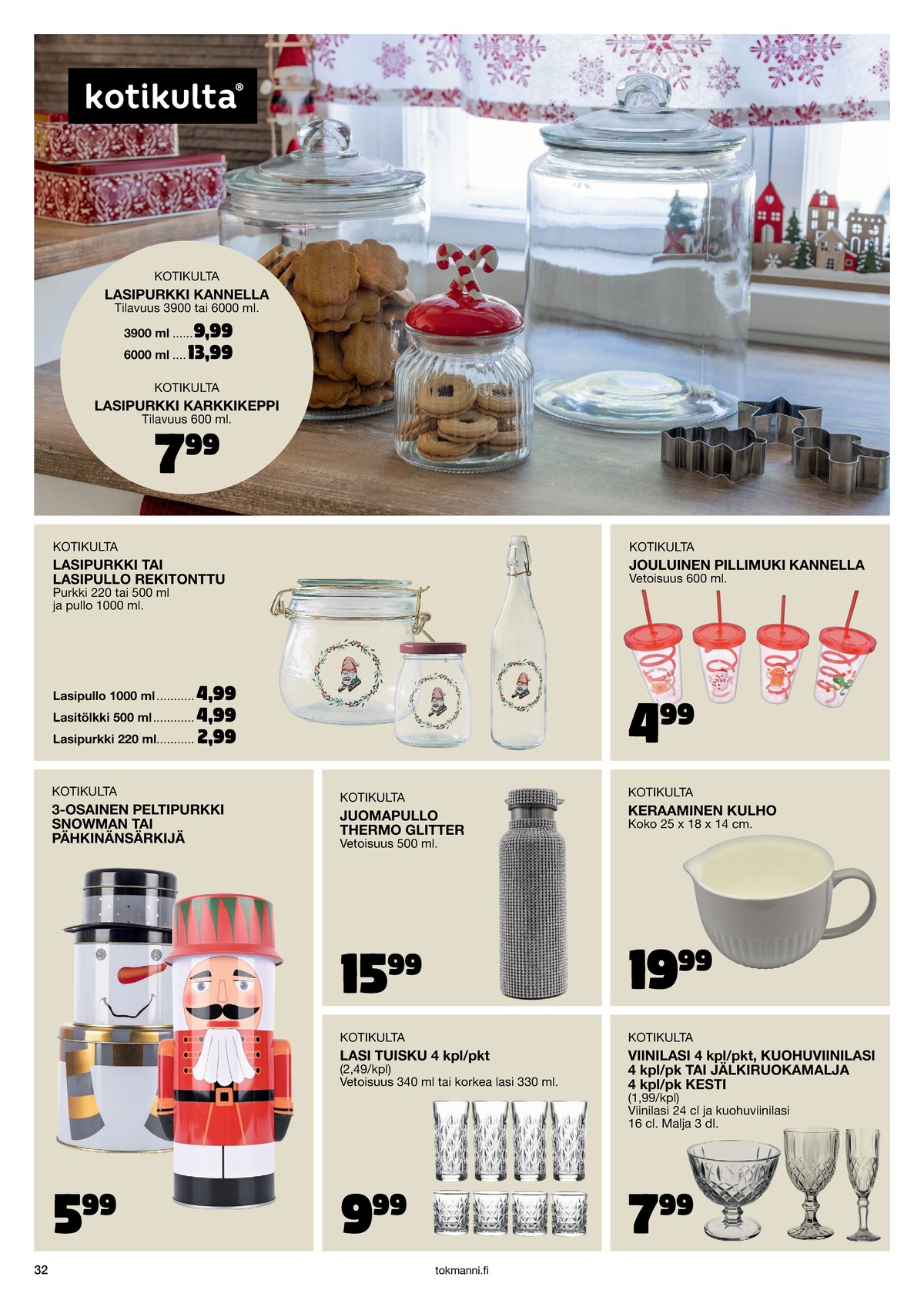 Katso ketjun Tokmanni tarjouslehti viikolta 1 sivustolla Viikkotarjoukset.fi. Löydät monia hyviä tarjouksia erilaisista tuotteista. Lue tarjouslehti täältä! Sivu 32