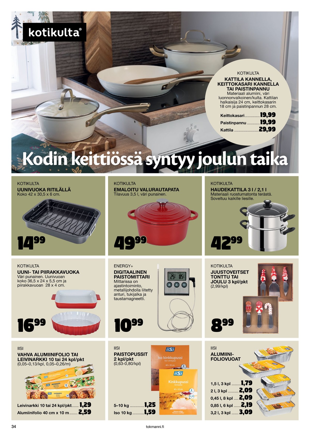 Katso ketjun Tokmanni tarjouslehti viikolta 1 sivustolla Viikkotarjoukset.fi. Löydät monia hyviä tarjouksia erilaisista tuotteista. Lue tarjouslehti täältä! Sivu 34