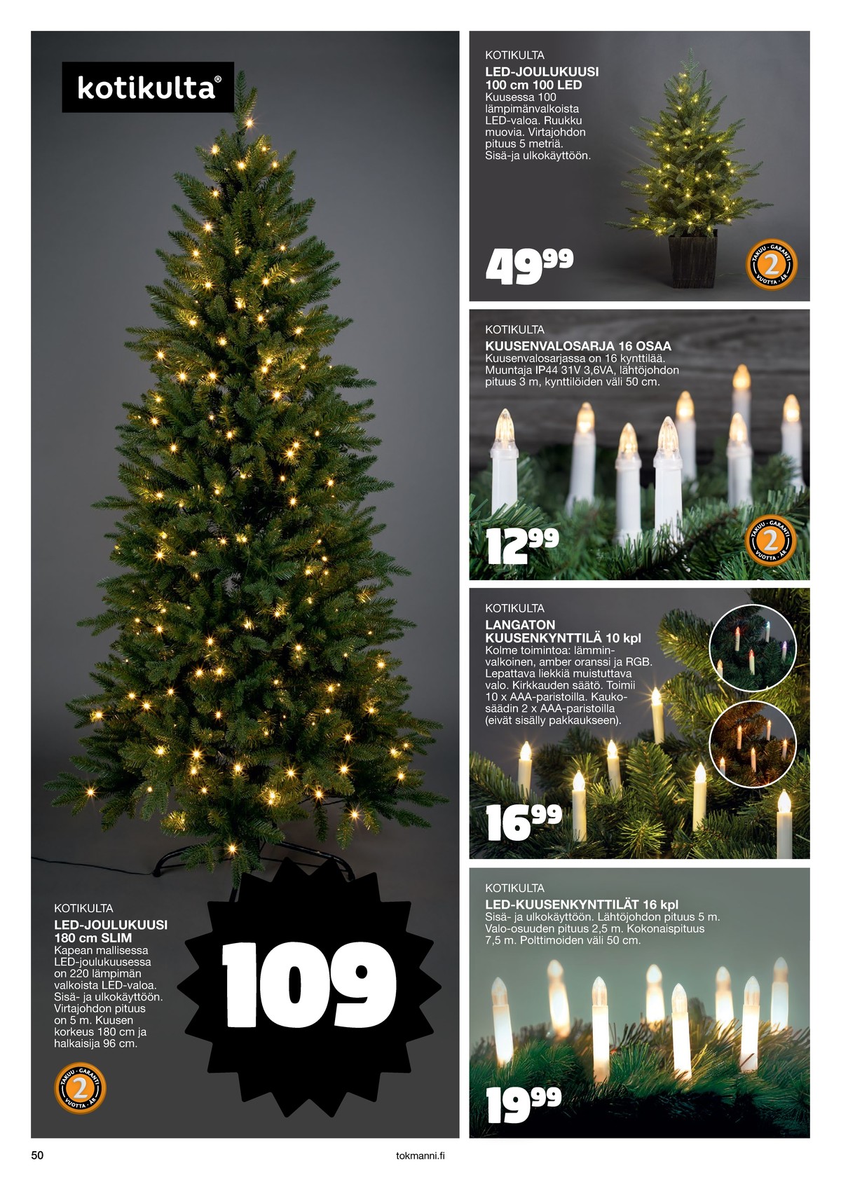 Katso ketjun Tokmanni tarjouslehti viikolta 1 sivustolla Viikkotarjoukset.fi. Löydät monia hyviä tarjouksia erilaisista tuotteista. Lue tarjouslehti täältä! Sivu 50