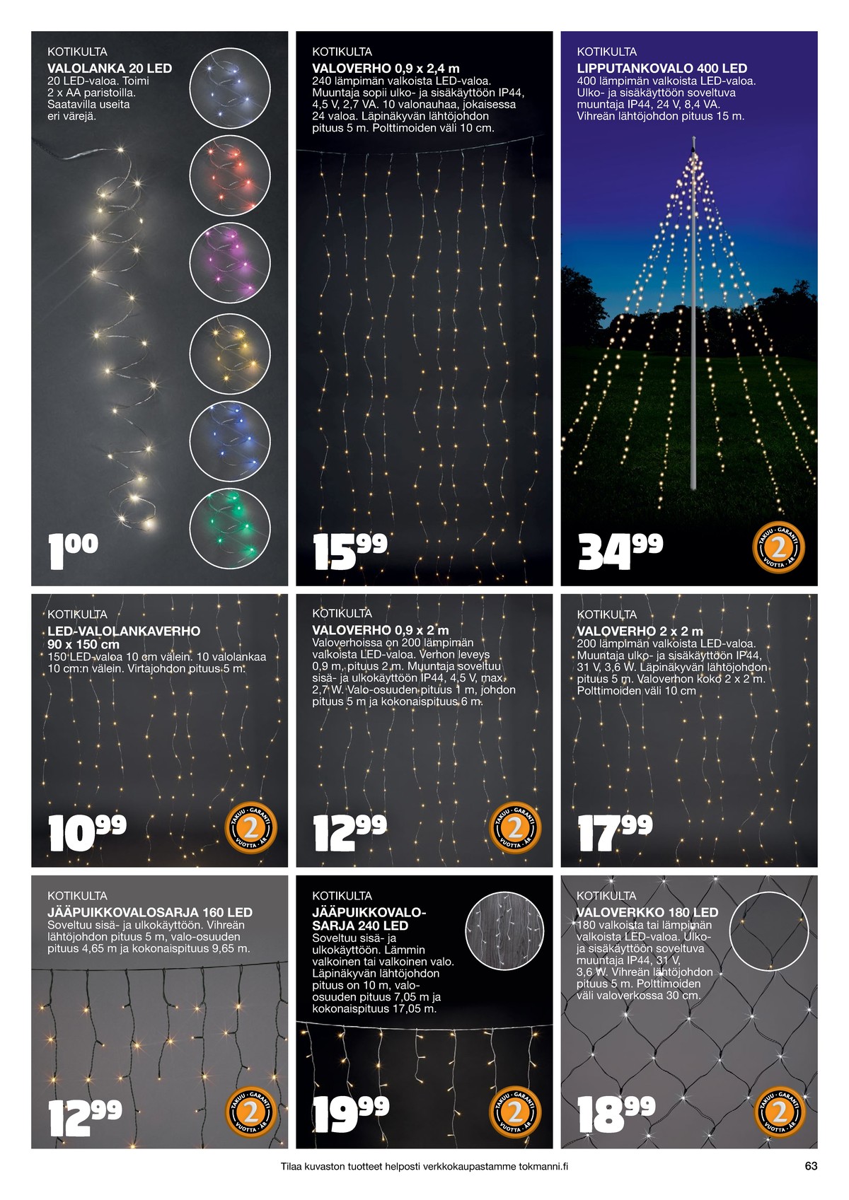 Katso ketjun Tokmanni tarjouslehti viikolta 1 sivustolla Viikkotarjoukset.fi. Löydät monia hyviä tarjouksia erilaisista tuotteista. Lue tarjouslehti täältä! Sivu 63