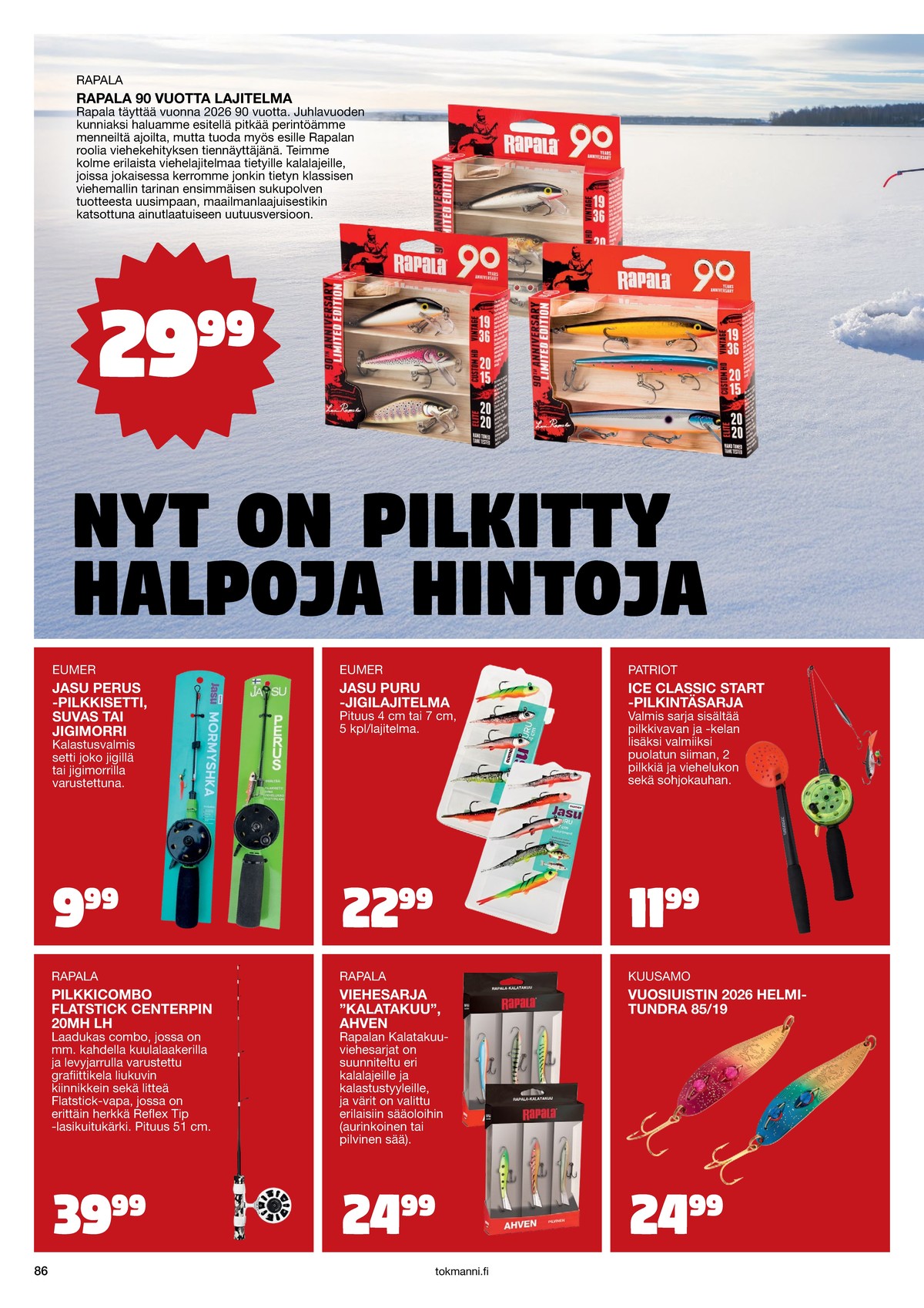 Katso ketjun Tokmanni tarjouslehti viikolta 1 sivustolla Viikkotarjoukset.fi. Löydät monia hyviä tarjouksia erilaisista tuotteista. Lue tarjouslehti täältä! Sivu 86