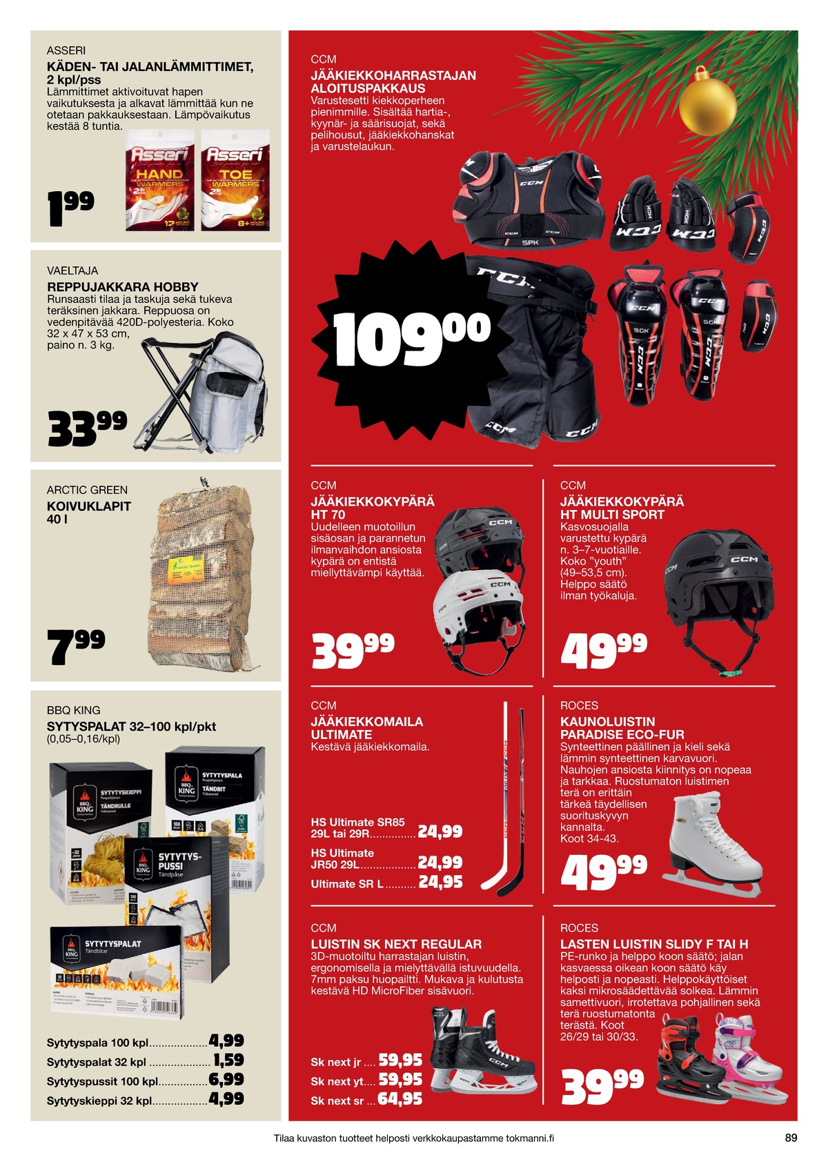 Katso ketjun Tokmanni tarjouslehti viikolta 1 sivustolla Viikkotarjoukset.fi. Löydät monia hyviä tarjouksia erilaisista tuotteista. Lue tarjouslehti täältä! Sivu 89