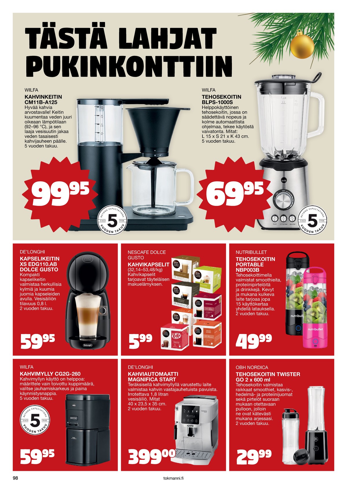 Katso ketjun Tokmanni tarjouslehti viikolta 1 sivustolla Viikkotarjoukset.fi. Löydät monia hyviä tarjouksia erilaisista tuotteista. Lue tarjouslehti täältä! Sivu 98