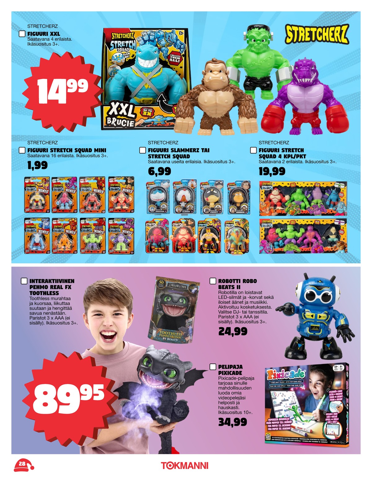 Katso ketjun Tokmanni tarjouslehti viikolta 1 sivustolla Viikkotarjoukset.fi. Löydät monia hyviä tarjouksia erilaisista tuotteista. Lue tarjouslehti täältä! Sivu 28