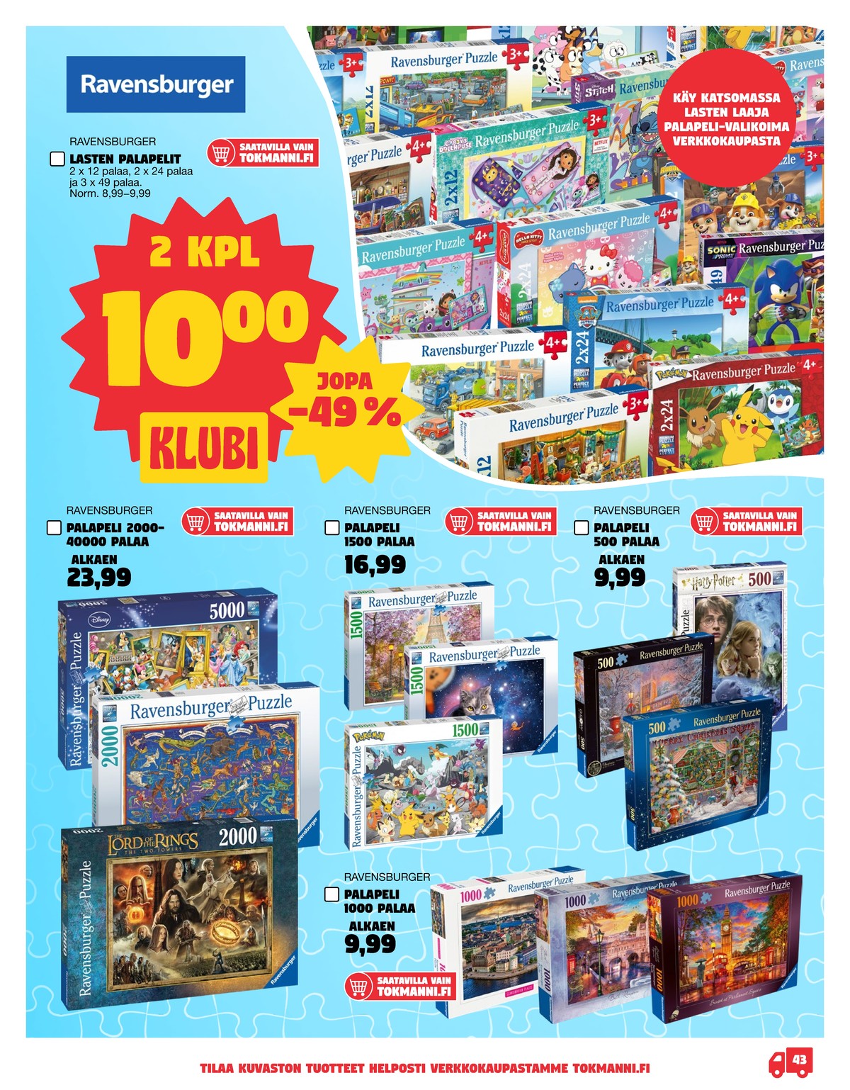 Katso ketjun Tokmanni tarjouslehti viikolta 1 sivustolla Viikkotarjoukset.fi. Löydät monia hyviä tarjouksia erilaisista tuotteista. Lue tarjouslehti täältä! Sivu 43