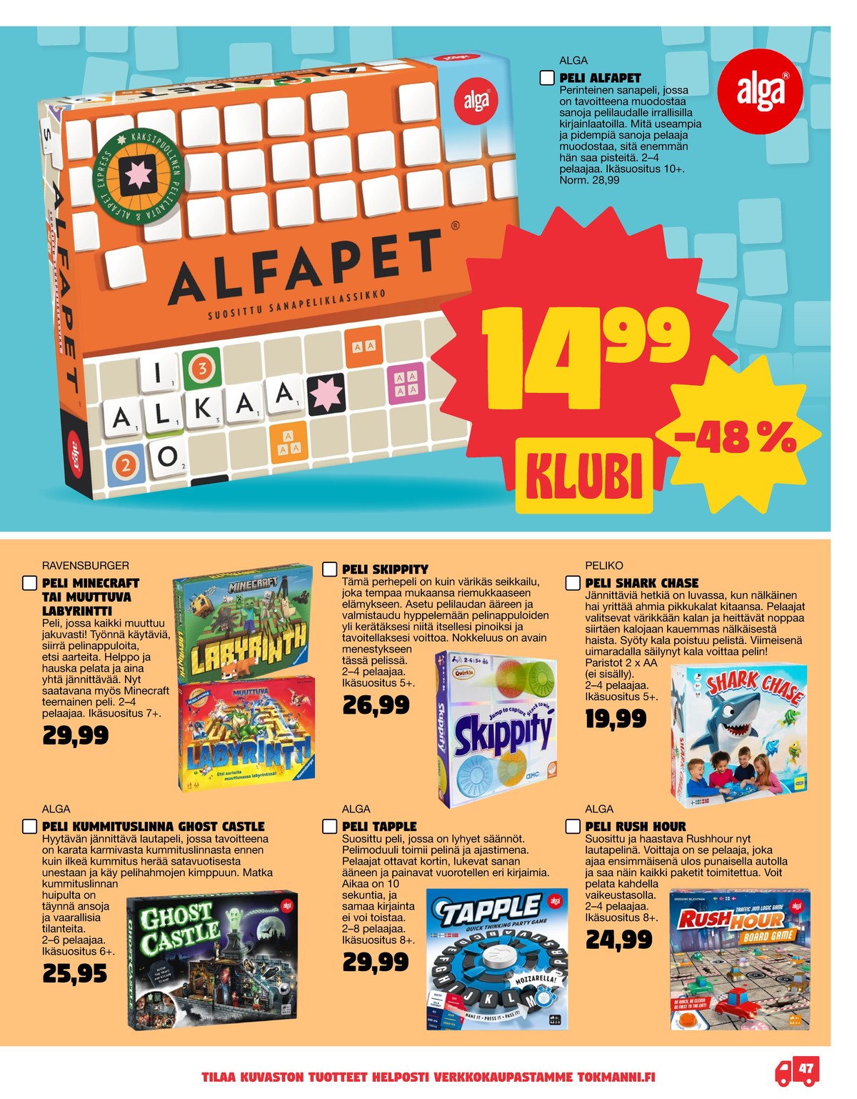 Katso ketjun Tokmanni tarjouslehti viikolta 1 sivustolla Viikkotarjoukset.fi. Löydät monia hyviä tarjouksia erilaisista tuotteista. Lue tarjouslehti täältä! Sivu 47