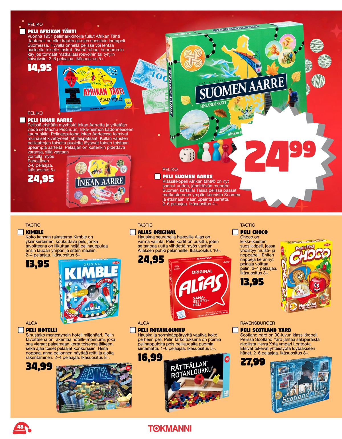 Katso ketjun Tokmanni tarjouslehti viikolta 1 sivustolla Viikkotarjoukset.fi. Löydät monia hyviä tarjouksia erilaisista tuotteista. Lue tarjouslehti täältä! Sivu 48