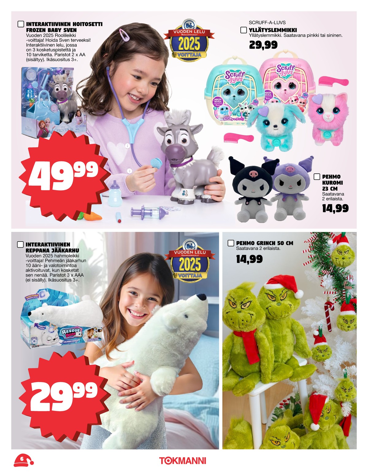 Katso ketjun Tokmanni tarjouslehti viikolta 1 sivustolla Viikkotarjoukset.fi. Löydät monia hyviä tarjouksia erilaisista tuotteista. Lue tarjouslehti täältä! Sivu 6