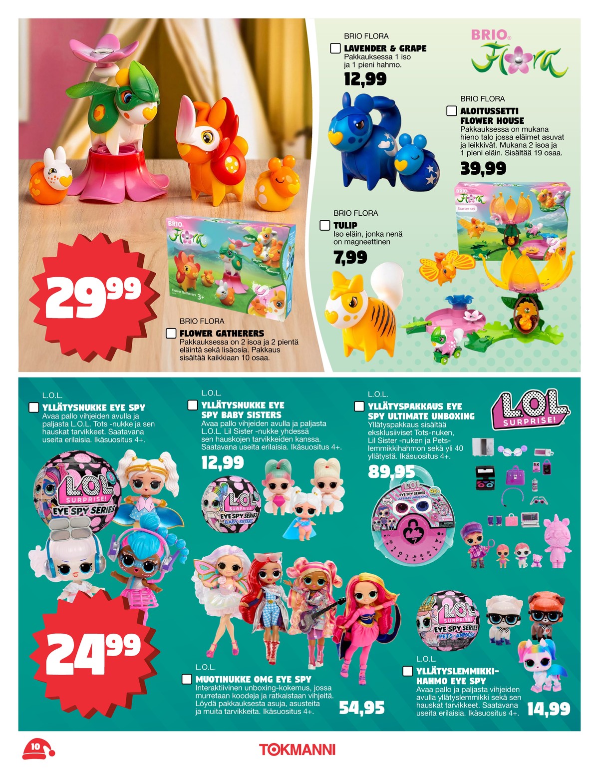 Katso ketjun Tokmanni tarjouslehti viikolta 1 sivustolla Viikkotarjoukset.fi. Löydät monia hyviä tarjouksia erilaisista tuotteista. Lue tarjouslehti täältä! Sivu 10