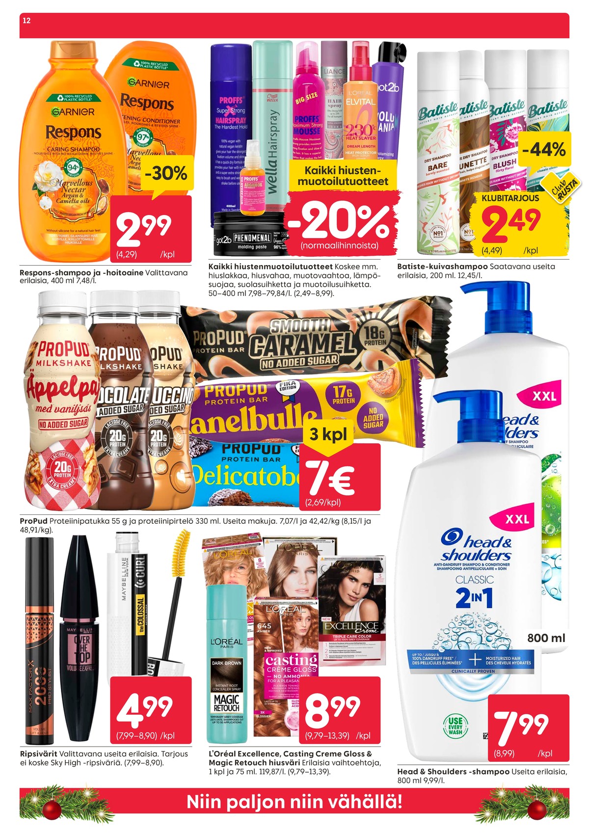 Katso ketjun Rusta tarjouslehti viikolta 1 sivustolla Viikkotarjoukset.fi. Löydät monia hyviä tarjouksia erilaisista tuotteista, esimerkiksi maskarat 2000 calorie tai shampoot head&shoulders. Lue tarjouslehti täältä! Sivu 12