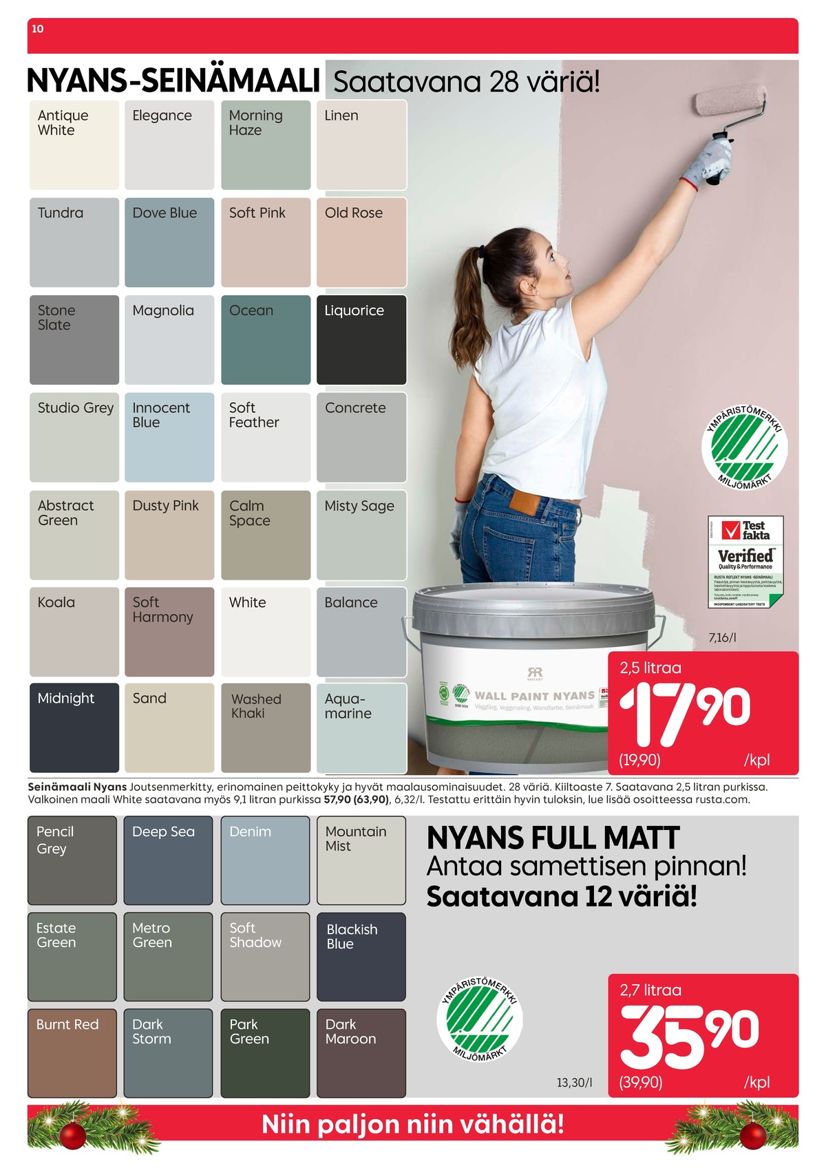 Katso ketjun Rusta tarjouslehti viikolta 1 sivustolla Viikkotarjoukset.fi. Löydät monia hyviä tarjouksia erilaisista tuotteista, esimerkiksi maalit nyans tai maalit nyans. Lue tarjouslehti täältä! Sivu 10