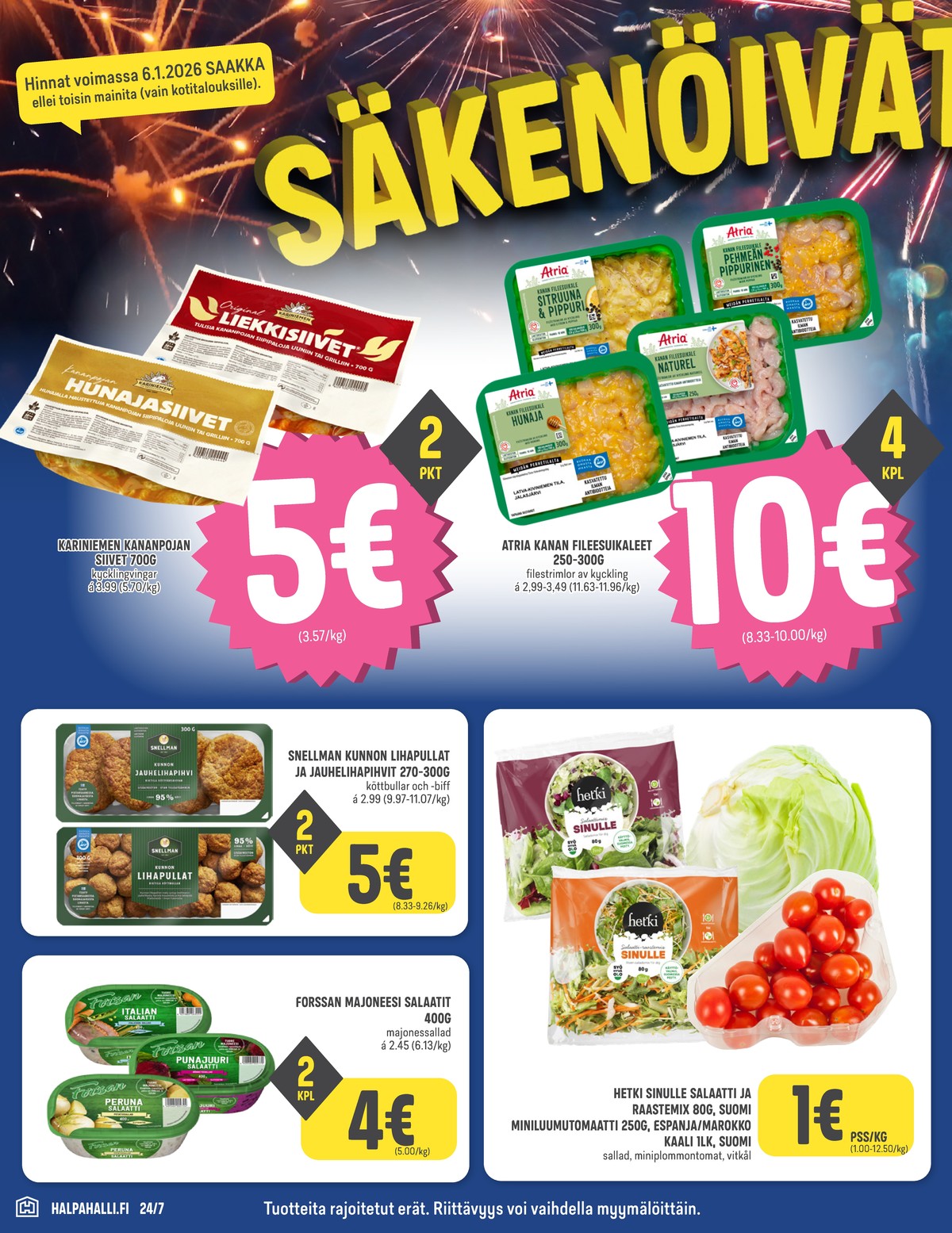 Katso ketjun Halpa Halli tarjouslehti viikolta 1 sivustolla Viikkotarjoukset.fi. Löydät monia hyviä tarjouksia erilaisista tuotteista. Lue tarjouslehti täältä! Sivu 2