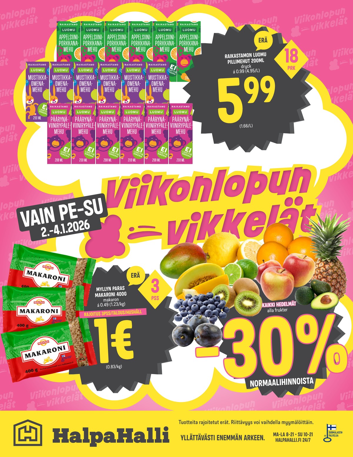 Katso ketjun Halpa Halli tarjouslehti viikolta 1 sivustolla Viikkotarjoukset.fi. Löydät monia hyviä tarjouksia erilaisista tuotteista. Lue tarjouslehti täältä! Sivu 8