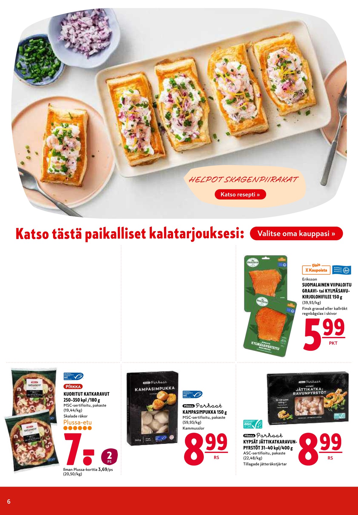 Katso ketjun K-Citymarket tarjouslehti viikolta 1 sivustolla Viikkotarjoukset.fi. Löydät monia hyviä tarjouksia erilaisista tuotteista. Lue tarjouslehti täältä! Sivu 6