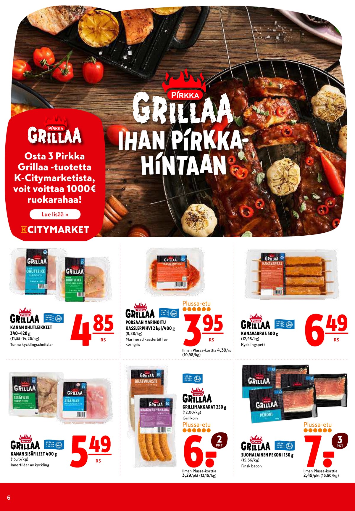 Katso ketjun K-Citymarket tarjouslehti viikolta 29 sivustolla Viikkotarjoukset.fi. Löydät monia hyviä tarjouksia erilaisista tuotteista, esimerkiksi kanan fileeleikkeet pirkka tai porsaan kasslerpihvi pirkka. Lue tarjouslehti täältä! Sivu 6