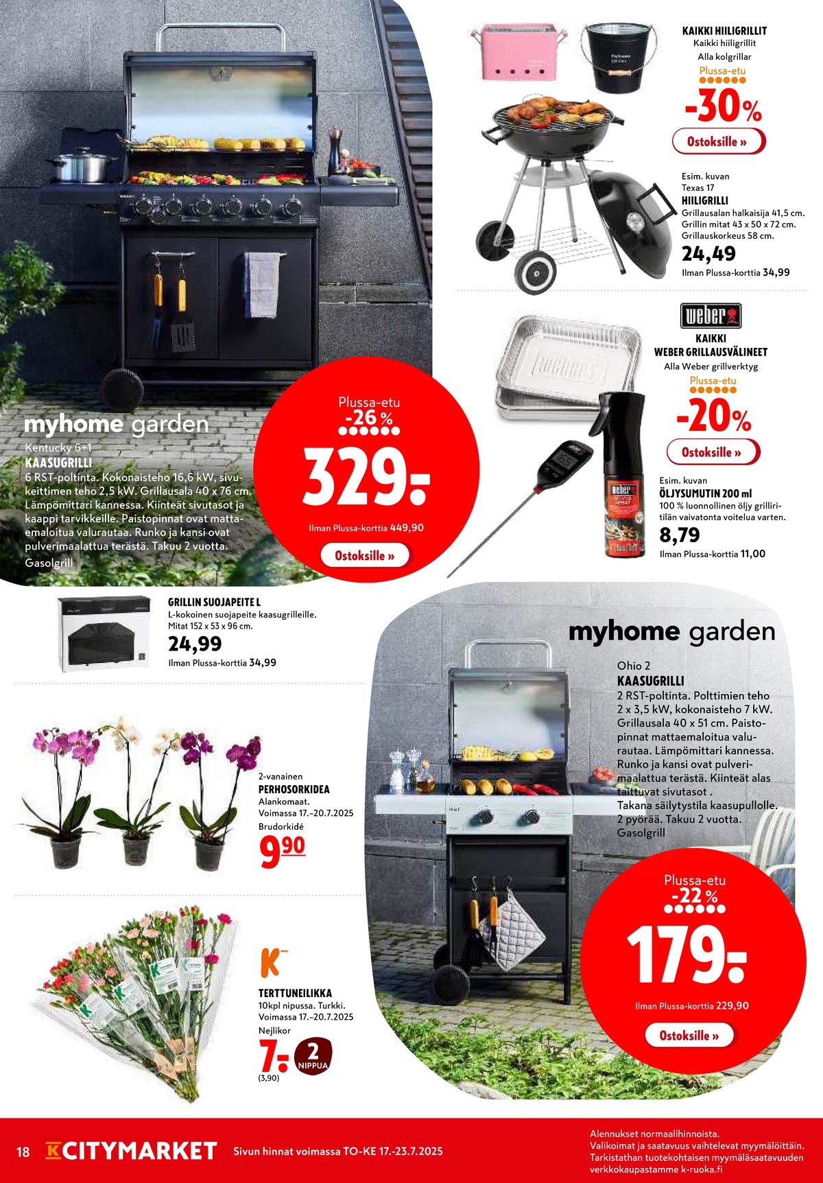Katso ketjun K-Citymarket tarjouslehti viikolta 29 sivustolla Viikkotarjoukset.fi. Löydät monia hyviä tarjouksia erilaisista tuotteista, esimerkiksi kaasugrillit myhome tai kukkakimput ei määritelty. Lue tarjouslehti täältä! Sivu 18