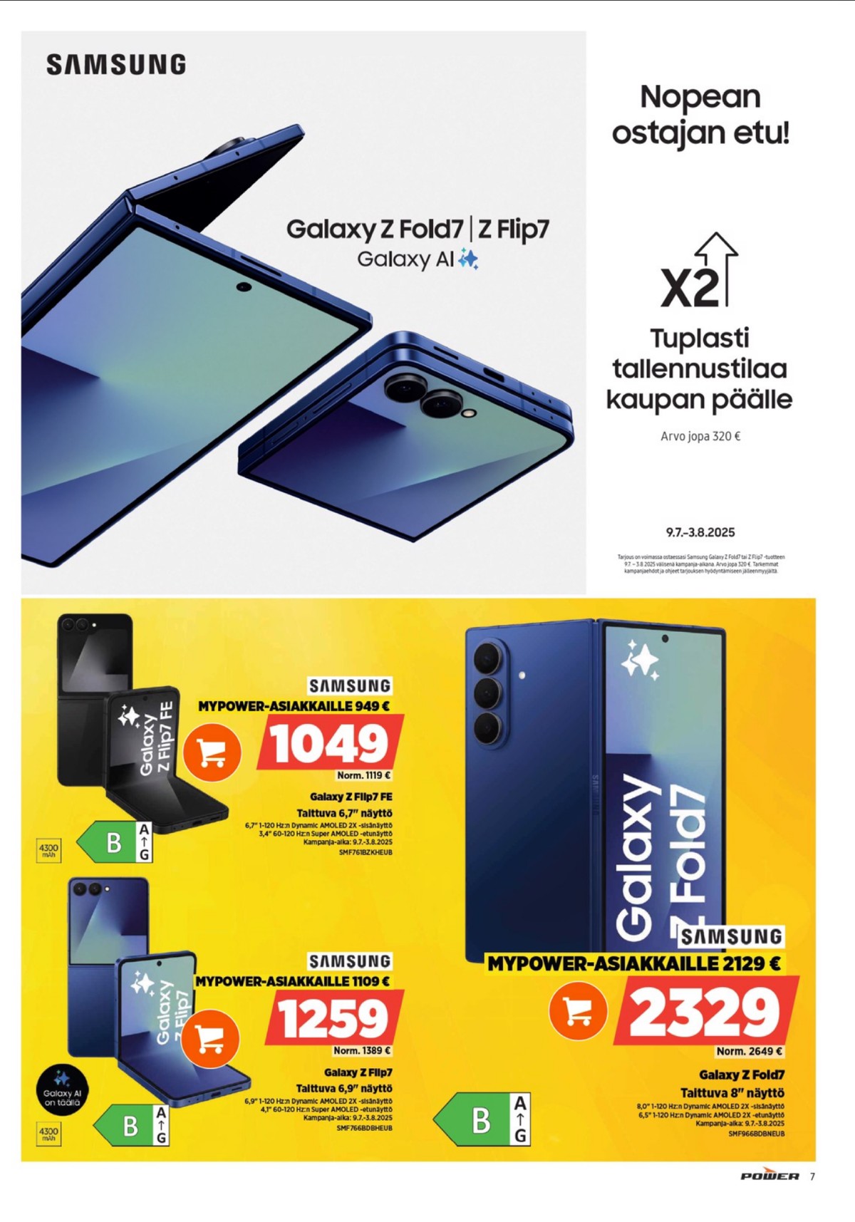 Katso ketjun Power tarjouslehti viikolta 30 sivustolla Viikkotarjoukset.fi. Löydät monia hyviä tarjouksia erilaisista tuotteista, esimerkiksi smartphone samsung galaxy z fold7 tai smartphone samsung galaxy z flip7 fe. Lue tarjouslehti täältä! Sivu 7