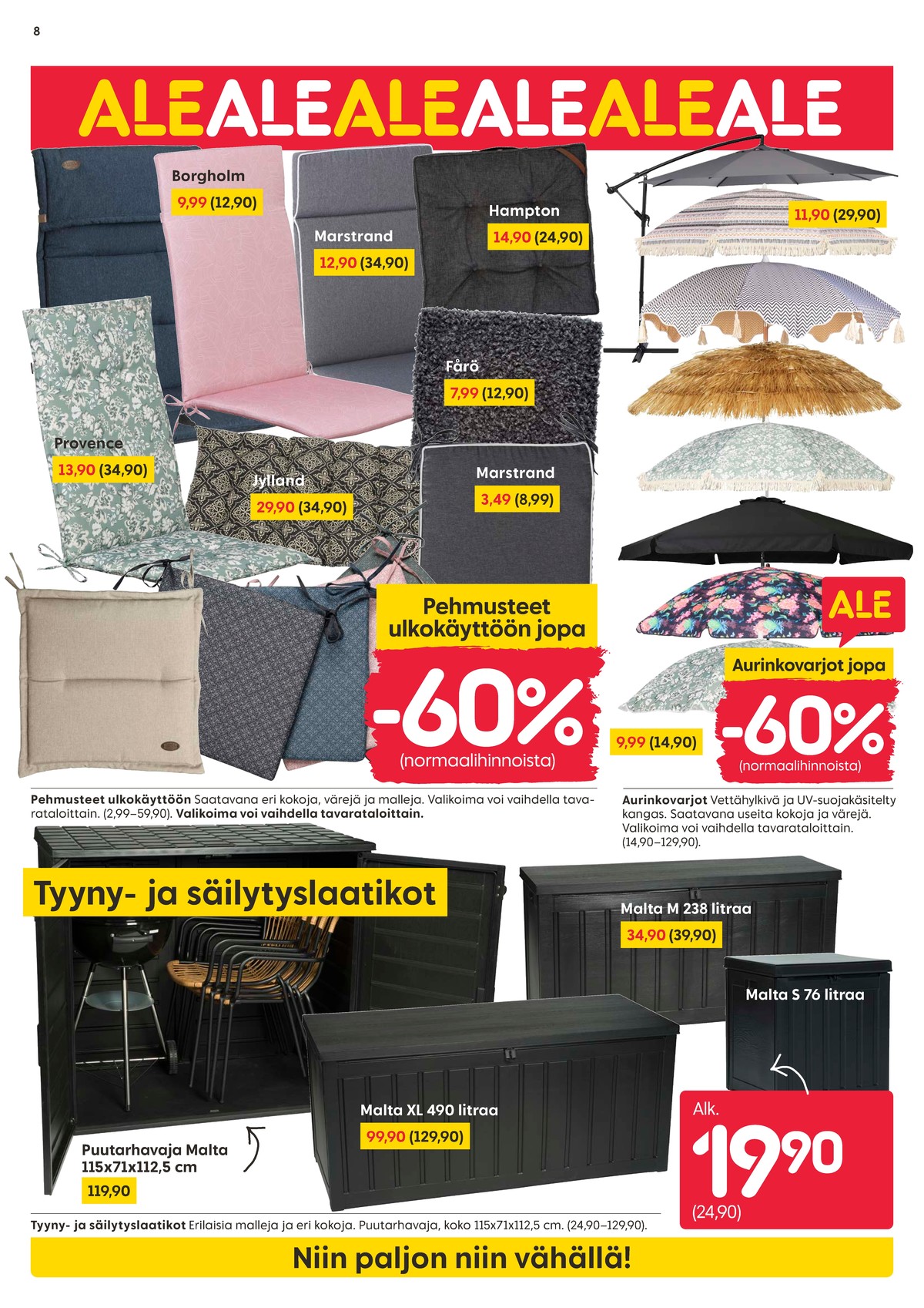 Katso ketjun Rusta tarjouslehti viikolta 30 sivustolla Viikkotarjoukset.fi. Löydät monia hyviä tarjouksia erilaisista tuotteista, esimerkiksi aurinkovarjot ei määritelty tai aurinkovarjot ei määritelty. Lue tarjouslehti täältä! Sivu 8