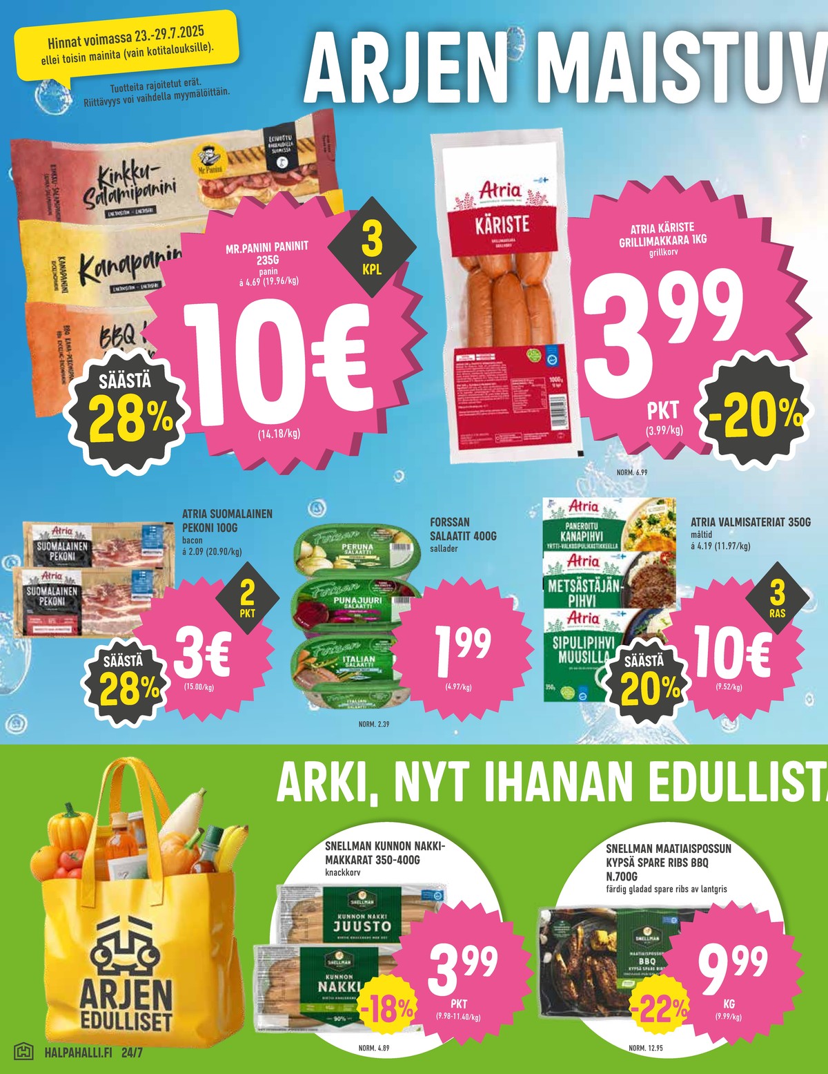 Katso ketjun Halpa Halli tarjouslehti viikolta 30 sivustolla Viikkotarjoukset.fi. Löydät monia hyviä tarjouksia erilaisista tuotteista, esimerkiksi paninit mr panini tai grillimakkarat käriste. Lue tarjouslehti täältä! Sivu 2