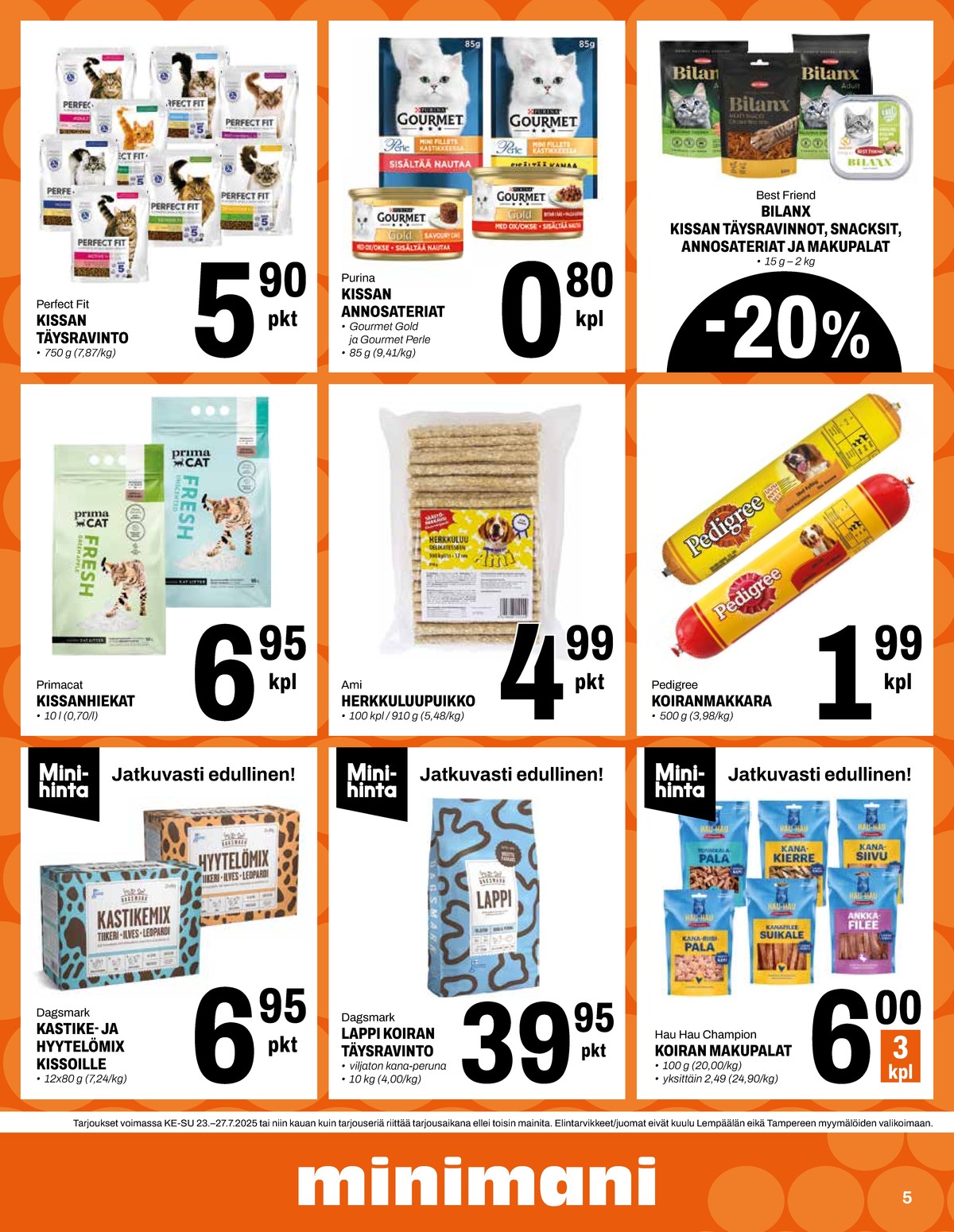 Katso ketjun Minimani tarjouslehti viikolta 30 sivustolla Viikkotarjoukset.fi. Löydät monia hyviä tarjouksia erilaisista tuotteista, esimerkiksi kissan ruoka bilanx tai kissan ruoka gourmet. Lue tarjouslehti täältä! Sivu 5