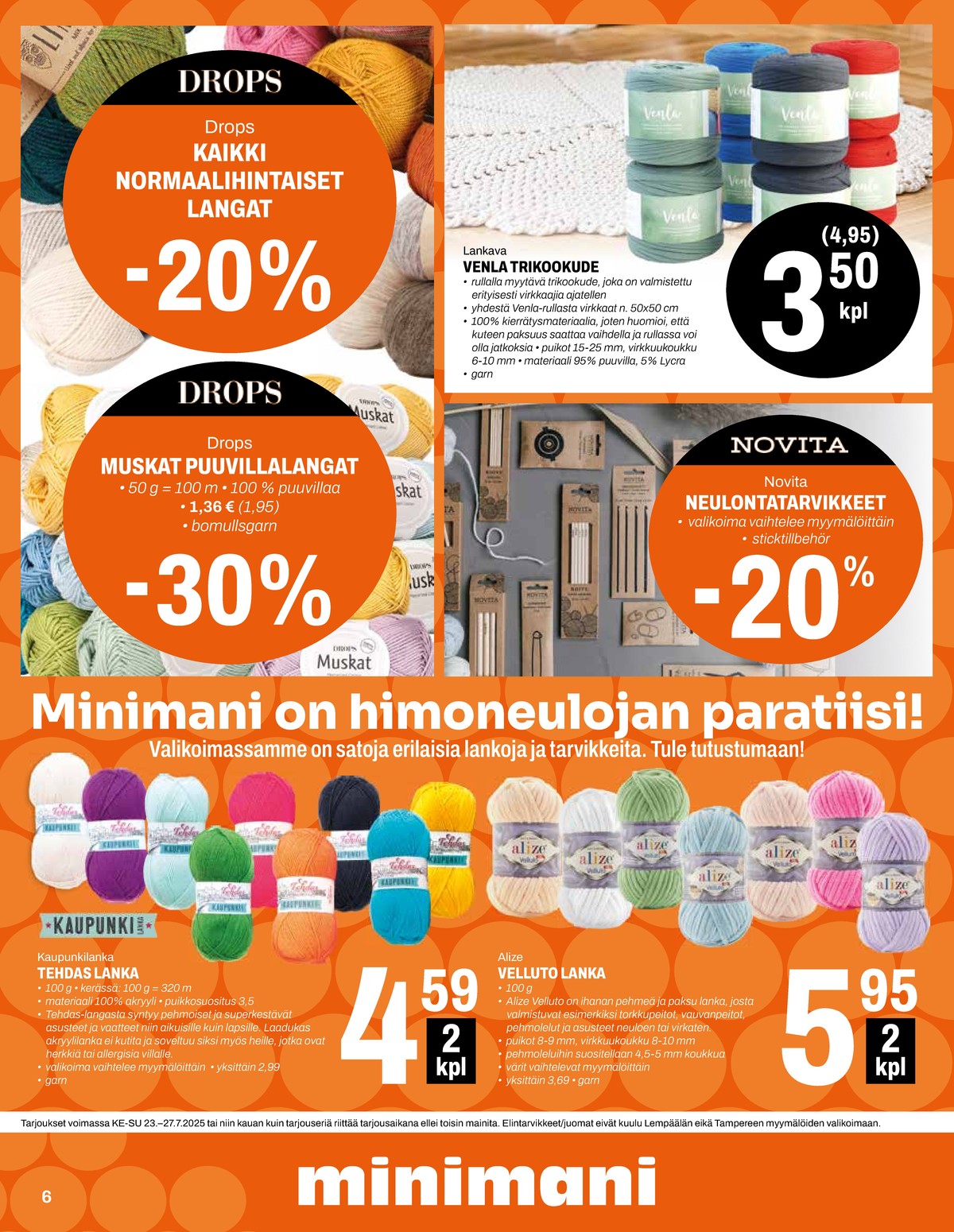 Katso ketjun Minimani tarjouslehti viikolta 30 sivustolla Viikkotarjoukset.fi. Löydät monia hyviä tarjouksia erilaisista tuotteista, esimerkiksi trikookuteet lankava tai ompelutarvikesetti novita. Lue tarjouslehti täältä! Sivu 6