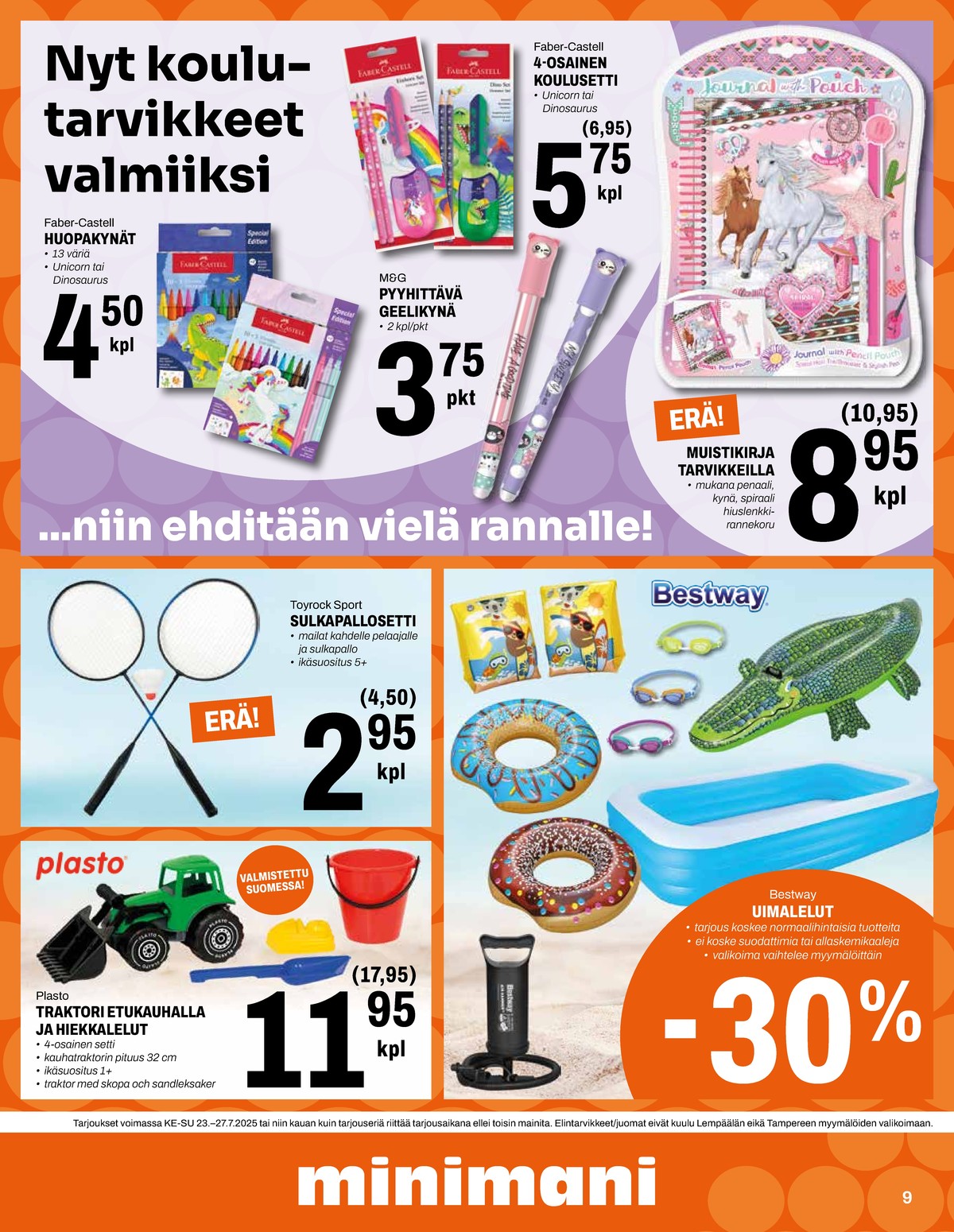 Katso ketjun Minimani tarjouslehti viikolta 30 sivustolla Viikkotarjoukset.fi. Löydät monia hyviä tarjouksia erilaisista tuotteista, esimerkiksi muistikirjat ei määritelty tai koulutarvikkeet faber castell. Lue tarjouslehti täältä! Sivu 9