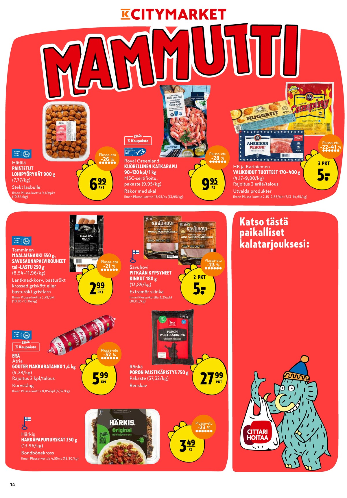 Katso ketjun K-Citymarket tarjouslehti viikolta 33 sivustolla Viikkotarjoukset.fi. Löydät monia hyviä tarjouksia erilaisista tuotteista. Lue tarjouslehti täältä! Sivu 14