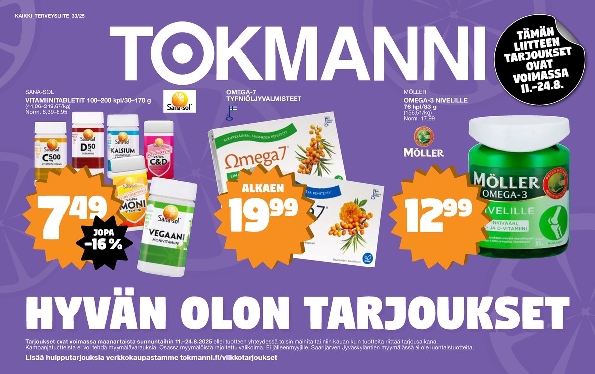 Katso ketjun Tokmanni tarjouslehti viikolta 33 sivustolla Viikkotarjoukset.fi. Löydät monia hyviä tarjouksia erilaisista tuotteista, esimerkiksi kalanmaksaöljyt möller tai lisäravinteet omega7. Lue tarjouslehti täältä! Sivu 1