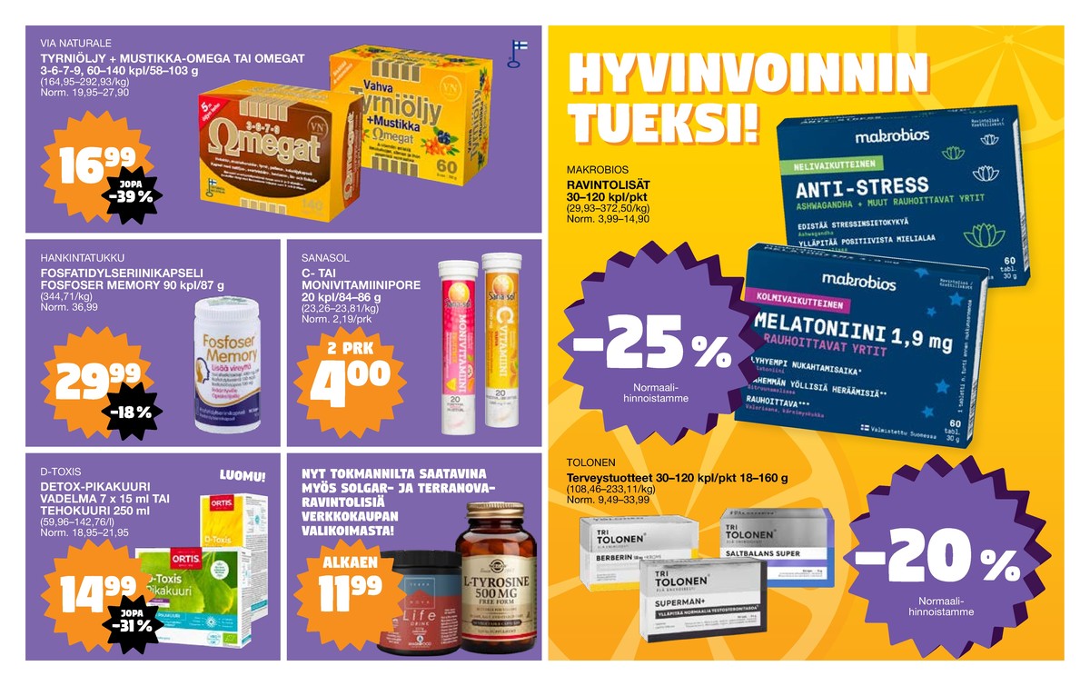 Katso ketjun Tokmanni tarjouslehti viikolta 33 sivustolla Viikkotarjoukset.fi. Löydät monia hyviä tarjouksia erilaisista tuotteista, esimerkiksi terveystuotteet vahva tyrniöljy ja mustikka omegat tai lisäravinteet fosfoser memory. Lue tarjouslehti täältä! Sivu 3