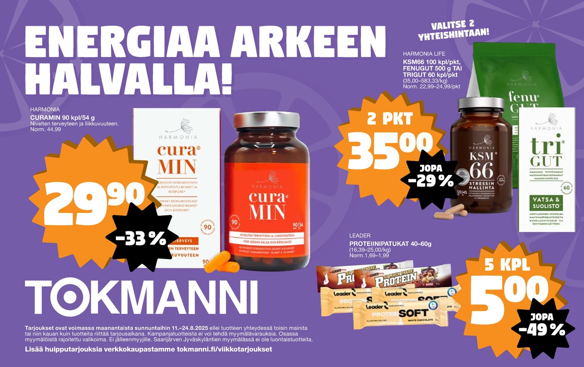 Katso ketjun Tokmanni tarjouslehti viikolta 33 sivustolla Viikkotarjoukset.fi. Löydät monia hyviä tarjouksia erilaisista tuotteista, esimerkiksi lisäravinteet curamin tai proteiinipatukat leader. Lue tarjouslehti täältä! Sivu 4