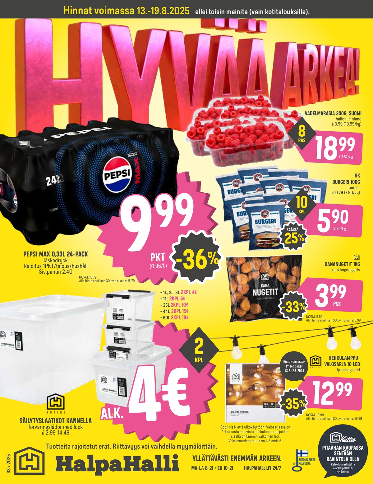 Katso ketjun Halpa Halli tarjouslehti viikolta 33 sivustolla Viikkotarjoukset.fi. Löydät monia hyviä tarjouksia erilaisista tuotteista, esimerkiksi virvoitusjuoma 24 pk pepsi max tai valmisruoat hk. Lue tarjouslehti täältä! Sivu 1