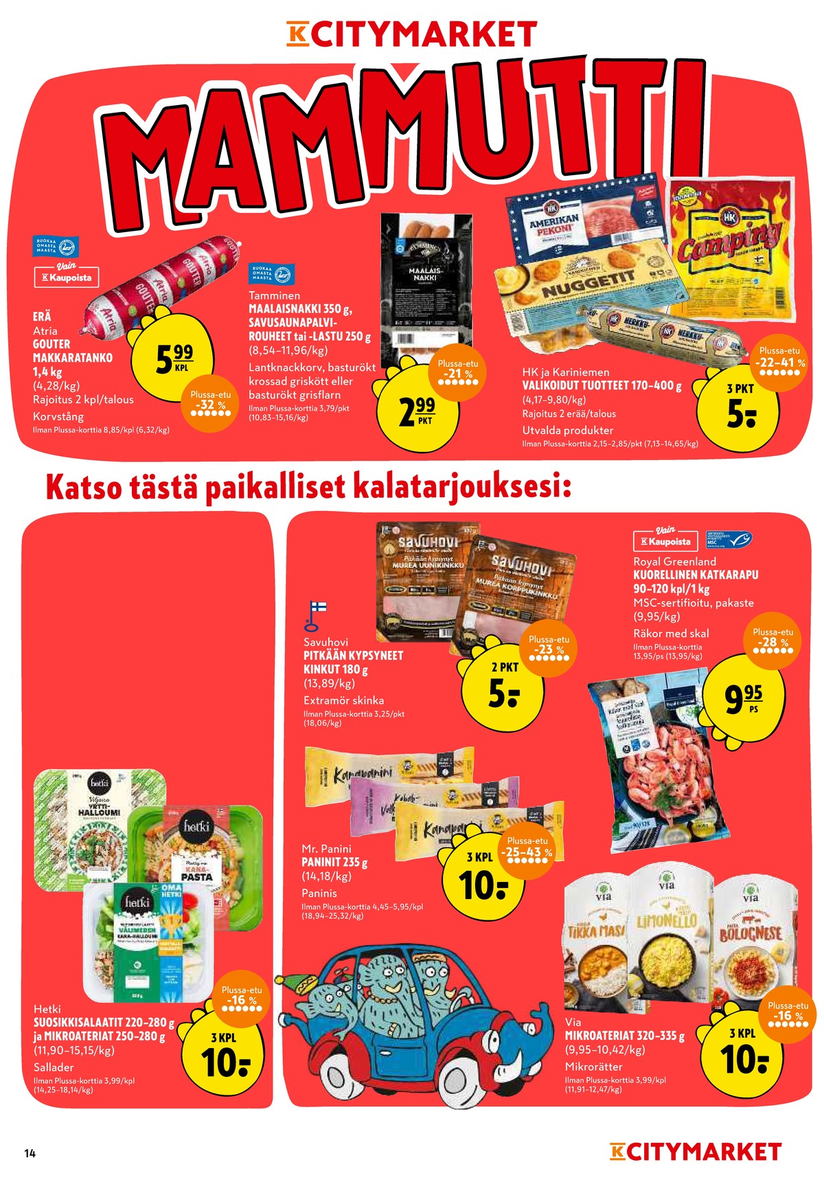 Katso ketjun K-Citymarket tarjouslehti viikolta 33 sivustolla Viikkotarjoukset.fi. Löydät monia hyviä tarjouksia erilaisista tuotteista. Lue tarjouslehti täältä! Sivu 14