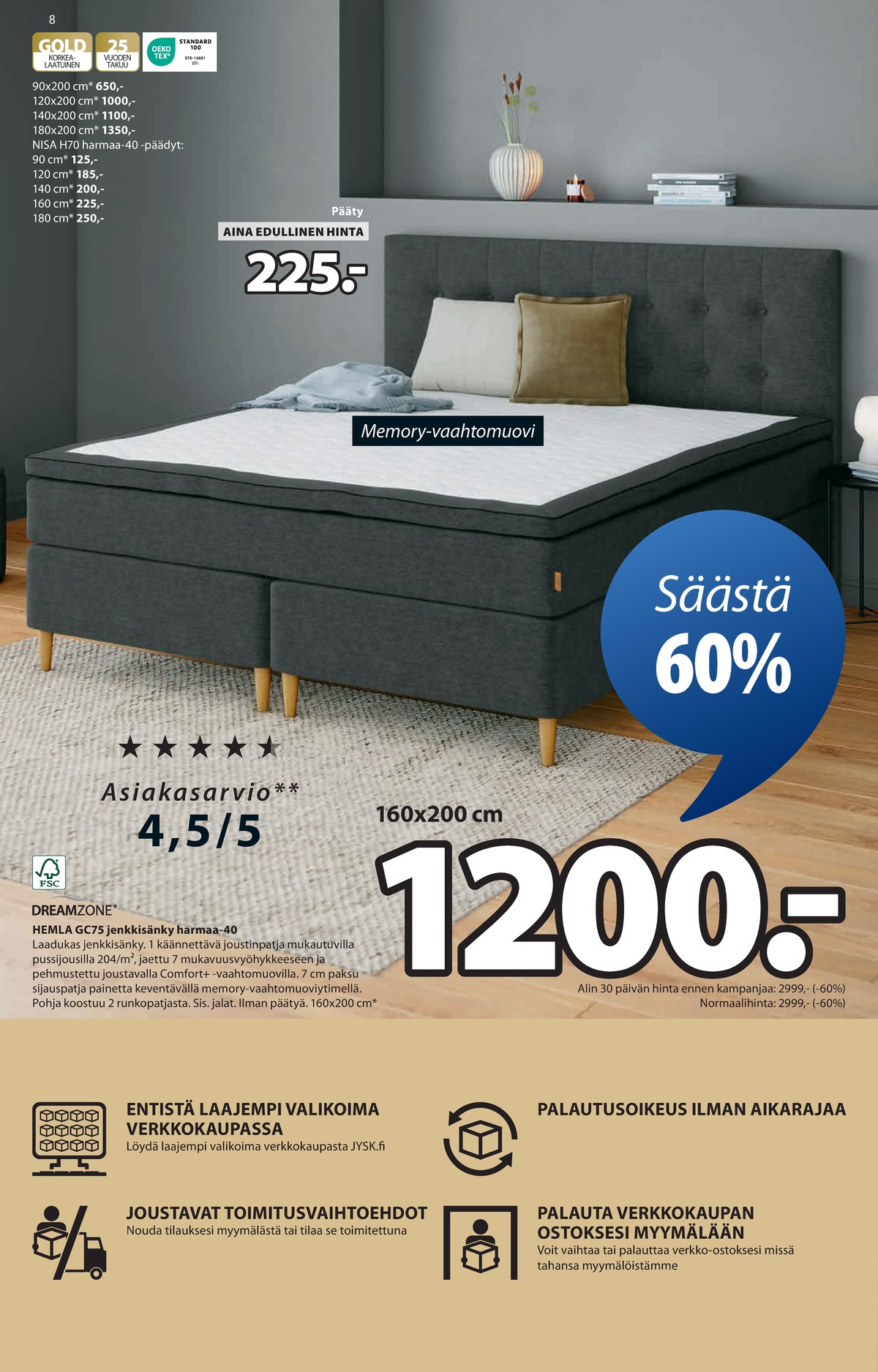 Katso ketjun Jysk tarjouslehti viikolta 34 sivustolla Viikkotarjoukset.fi. Löydät monia hyviä tarjouksia erilaisista tuotteista, esimerkiksi sängyt dreamzone tai sängyt dreamzone. Lue tarjouslehti täältä! Sivu 9