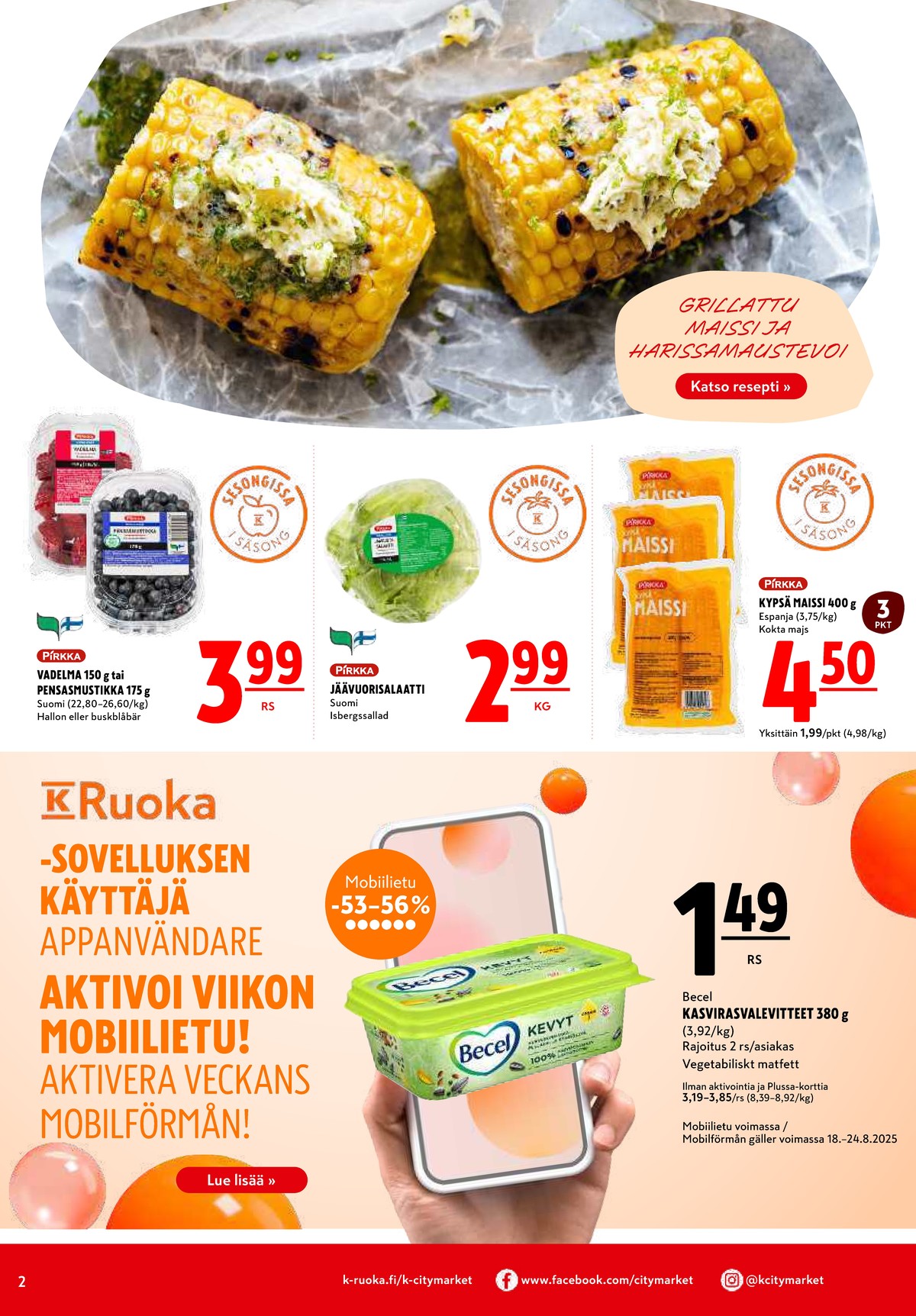 Katso ketjun K-Citymarket tarjouslehti viikolta 34 sivustolla Viikkotarjoukset.fi. Löydät monia hyviä tarjouksia erilaisista tuotteista, esimerkiksi vadelmat pirkka tai mustikat pirkka. Lue tarjouslehti täältä! Sivu 2