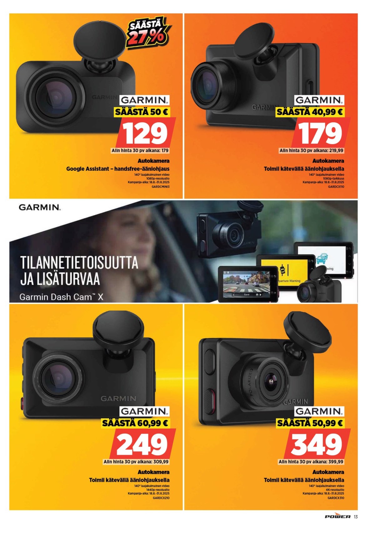 Katso ketjun Power tarjouslehti viikolta 34 sivustolla Viikkotarjoukset.fi. Löydät monia hyviä tarjouksia erilaisista tuotteista, esimerkiksi autokamerat garmin tai autokamerat garmin. Lue tarjouslehti täältä! Sivu 13