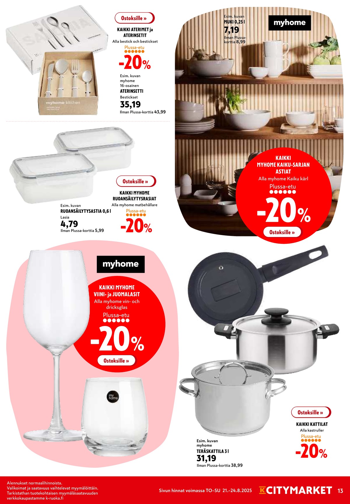 Katso ketjun K-Citymarket tarjouslehti viikolta 34 sivustolla Viikkotarjoukset.fi. Löydät monia hyviä tarjouksia erilaisista tuotteista. Lue tarjouslehti täältä! Sivu 13