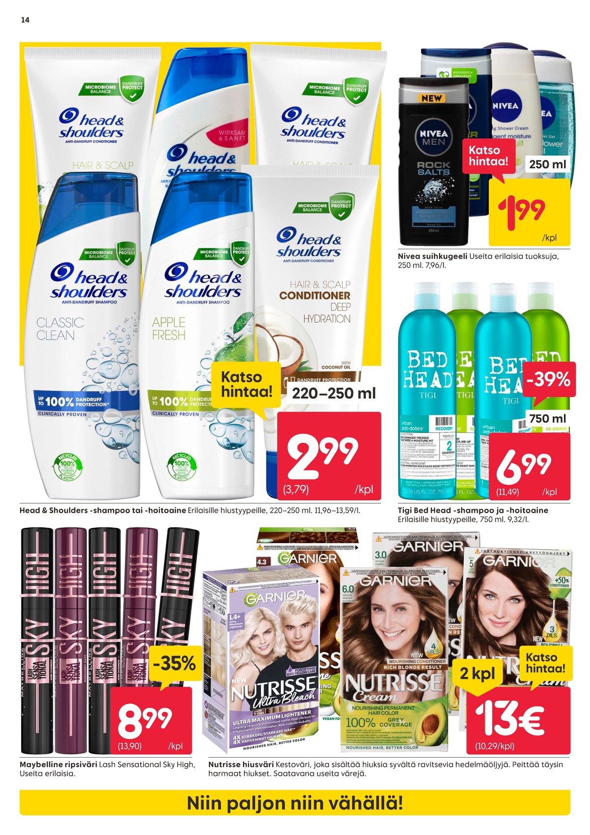 Katso ketjun Rusta tarjouslehti viikolta 35 sivustolla Viikkotarjoukset.fi. Löydät monia hyviä tarjouksia erilaisista tuotteista, esimerkiksi shampoot head&shoulders tai hoitoaineet head&shoulders. Lue tarjouslehti täältä! Sivu 14