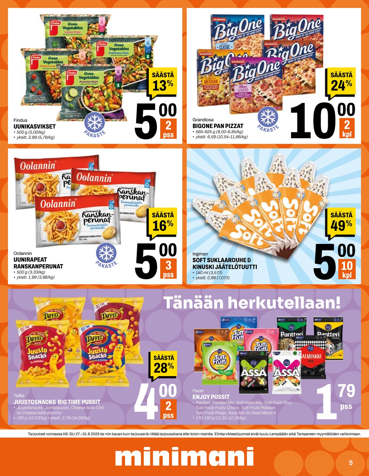 Katso ketjun Minimani tarjouslehti viikolta 35 sivustolla Viikkotarjoukset.fi. Löydät monia hyviä tarjouksia erilaisista tuotteista, esimerkiksi big one hot mexican pizza grandiosa tai vihannekset findus. Lue tarjouslehti täältä! Sivu 5