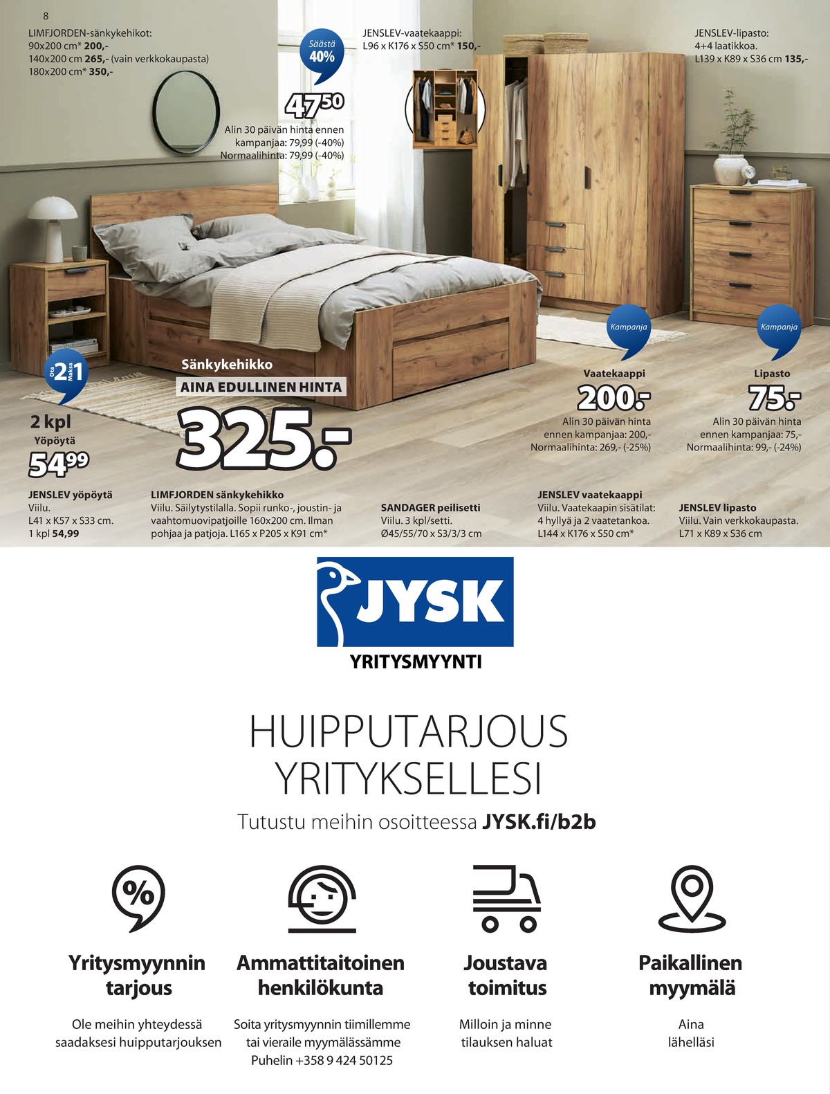 Katso ketjun Jysk tarjouslehti viikolta 36 sivustolla Viikkotarjoukset.fi. Löydät monia hyviä tarjouksia erilaisista tuotteista. Lue tarjouslehti täältä! Sivu 9