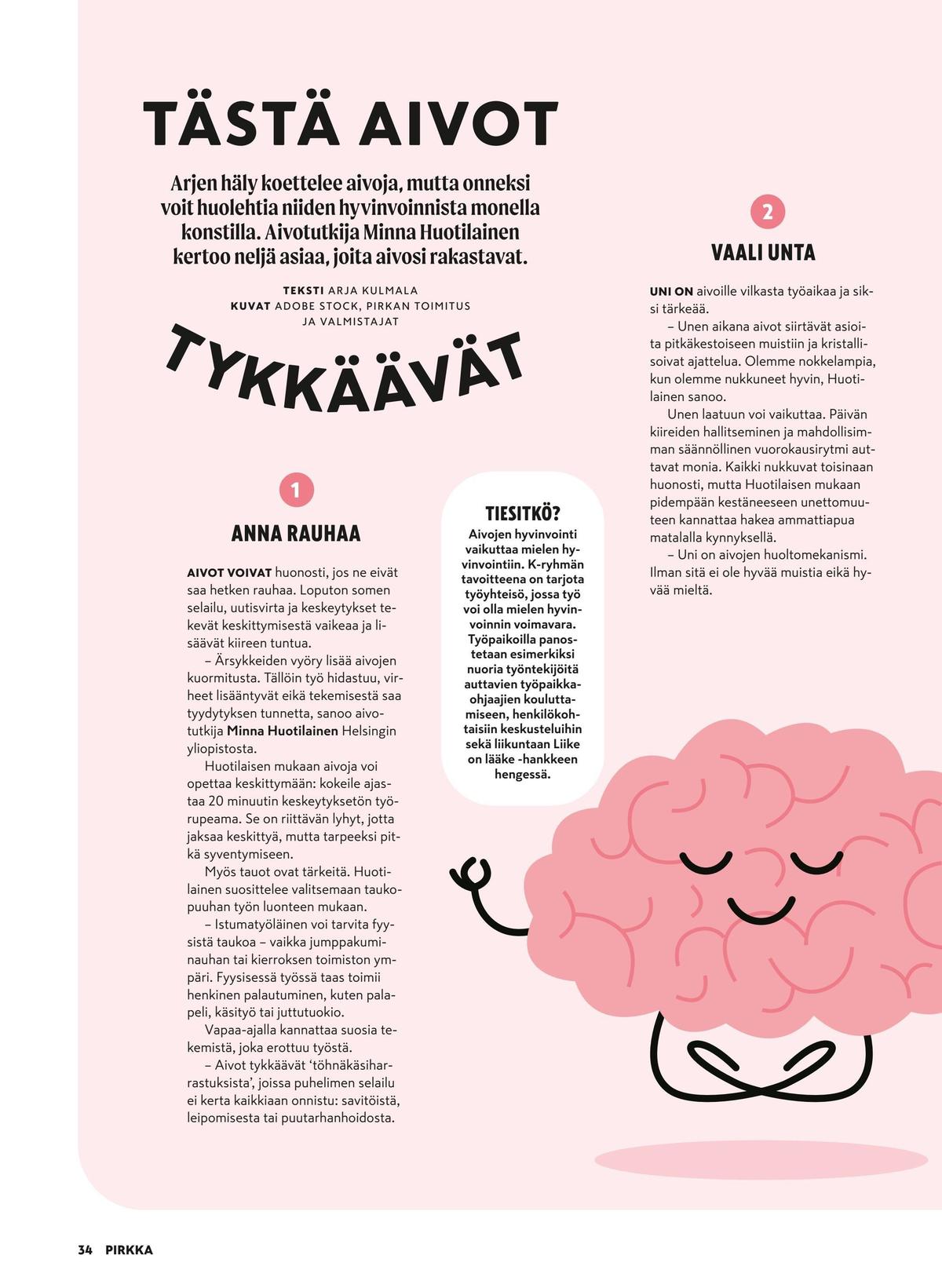 Katso ketjun Pirkka tarjouslehti viikolta 37 sivustolla Viikkotarjoukset.fi. Löydät monia hyviä tarjouksia erilaisista tuotteista. Lue tarjouslehti täältä! Sivu 34
