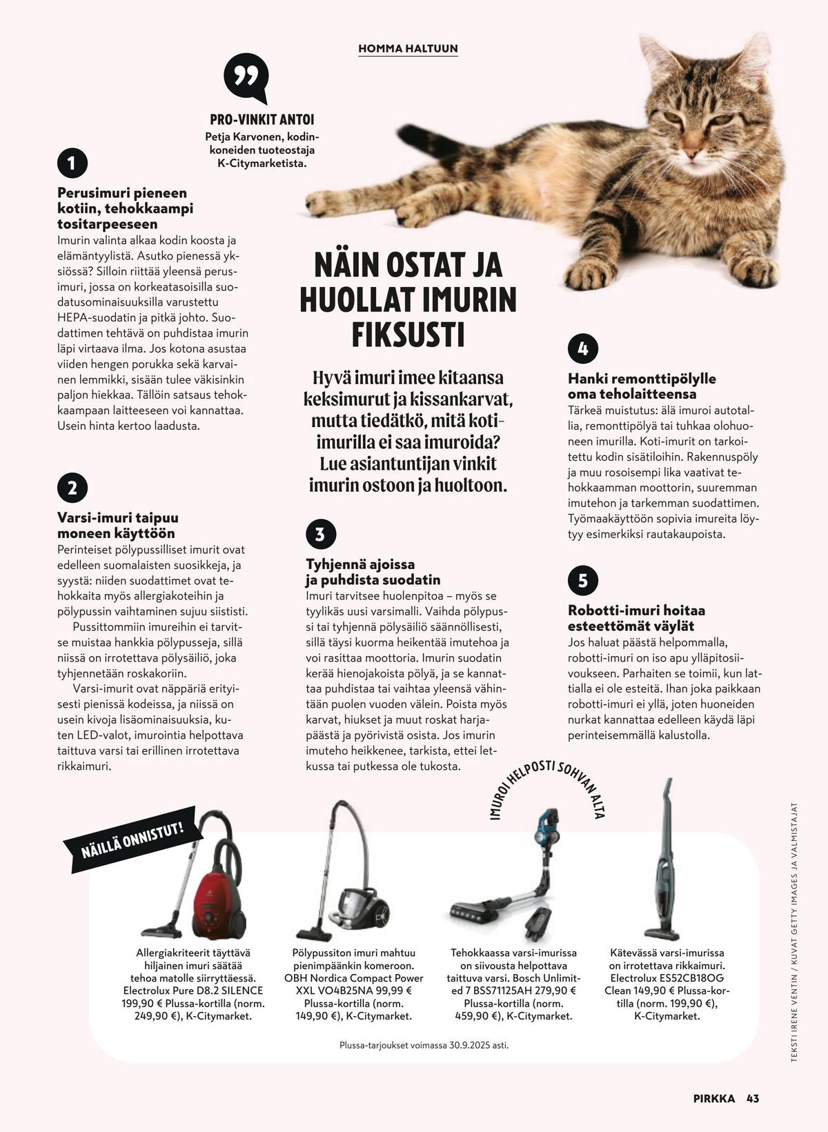 Katso ketjun Pirkka tarjouslehti viikolta 37 sivustolla Viikkotarjoukset.fi. Löydät monia hyviä tarjouksia erilaisista tuotteista. Lue tarjouslehti täältä! Sivu 43