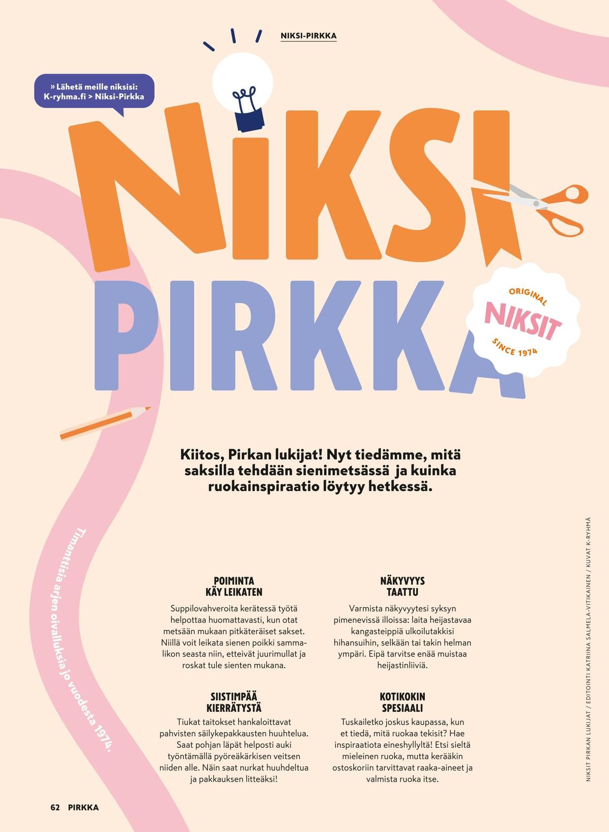 Katso ketjun Pirkka tarjouslehti viikolta 37 sivustolla Viikkotarjoukset.fi. Löydät monia hyviä tarjouksia erilaisista tuotteista. Lue tarjouslehti täältä! Sivu 62