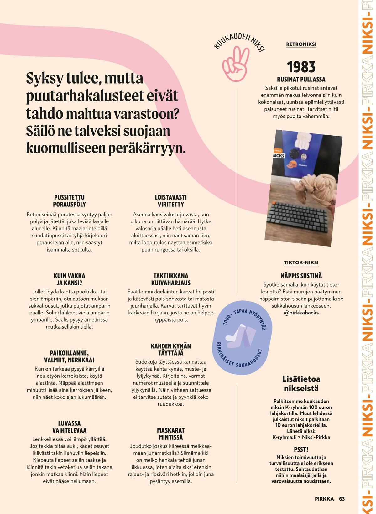 Katso ketjun Pirkka tarjouslehti viikolta 37 sivustolla Viikkotarjoukset.fi. Löydät monia hyviä tarjouksia erilaisista tuotteista. Lue tarjouslehti täältä! Sivu 63
