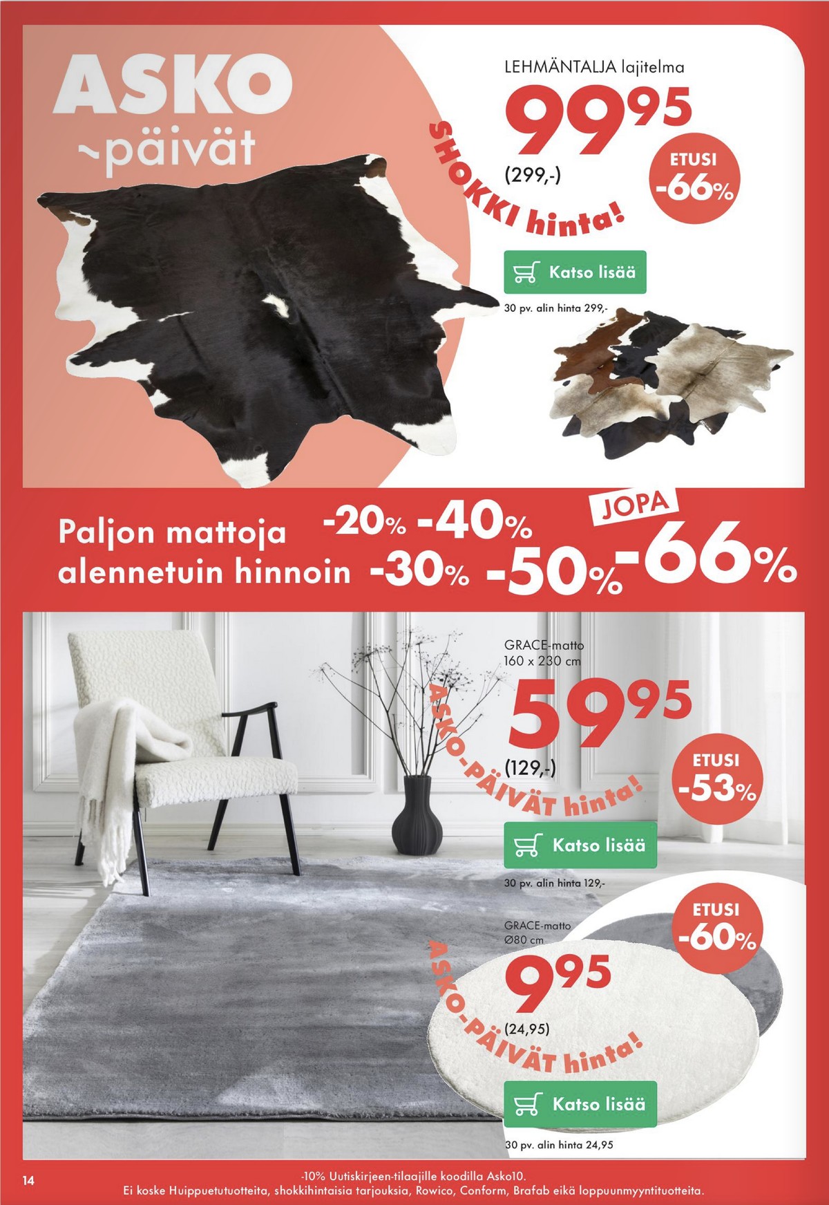 Katso ketjun Asko tarjouslehti viikolta 37 sivustolla Viikkotarjoukset.fi. Löydät monia hyviä tarjouksia erilaisista tuotteista. Lue tarjouslehti täältä! Sivu 14