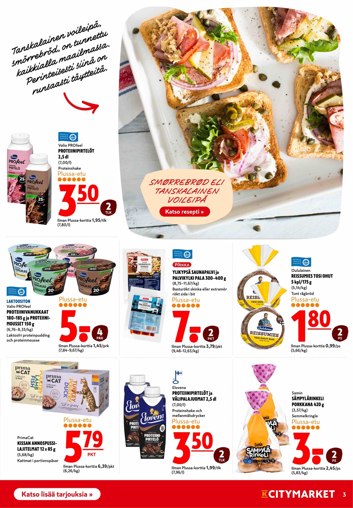 Katso ketjun K-Citymarket tarjouslehti viikolta 37 sivustolla Viikkotarjoukset.fi. Löydät monia hyviä tarjouksia erilaisista tuotteista, esimerkiksi kissan ruoka primacat tai ruispalat reissumies. Lue tarjouslehti täältä! Sivu 3
