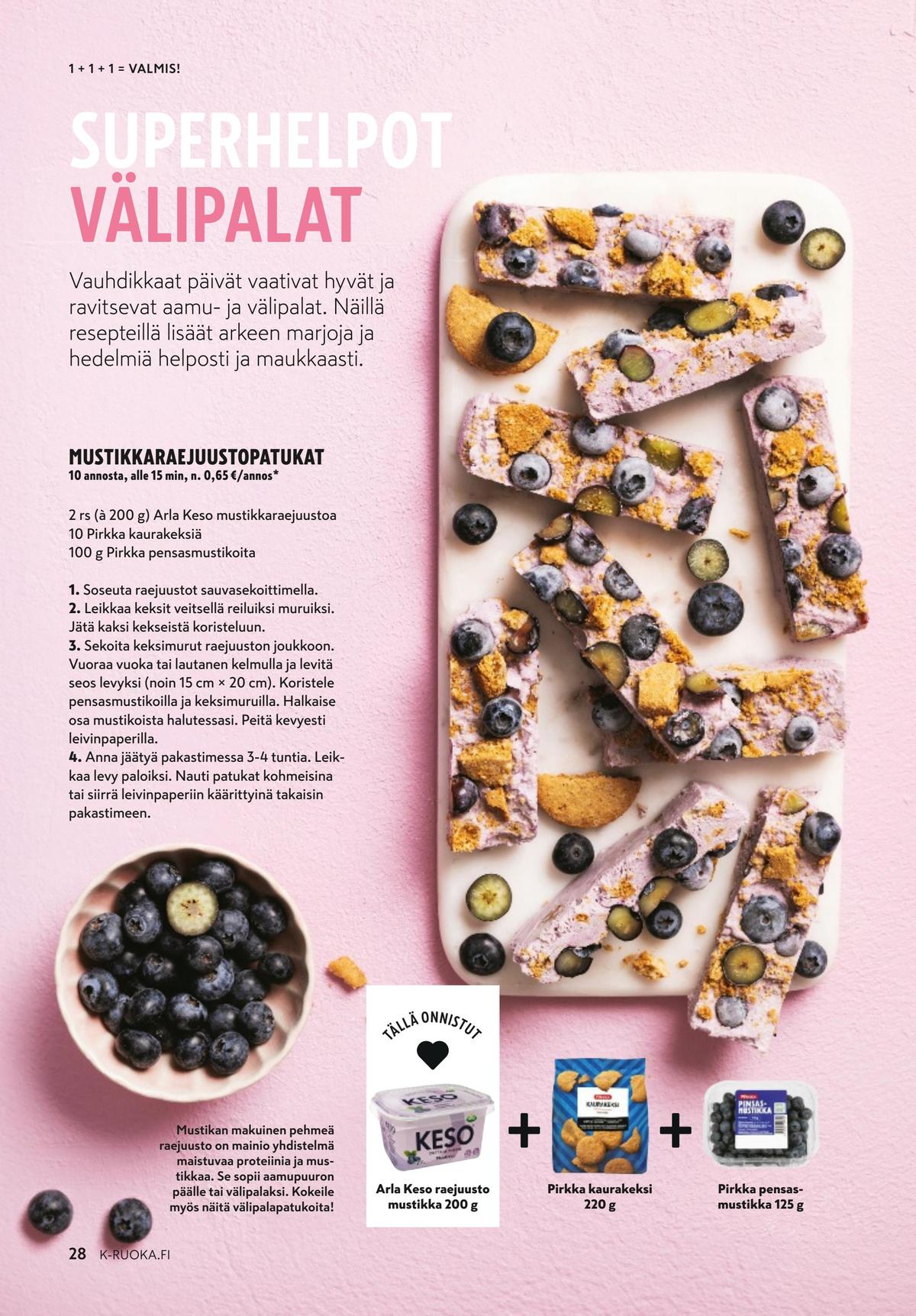 Katso ketjun K-Ruoka tarjouslehti viikolta 37 sivustolla Viikkotarjoukset.fi. Löydät monia hyviä tarjouksia erilaisista tuotteista. Lue tarjouslehti täältä! Sivu 28