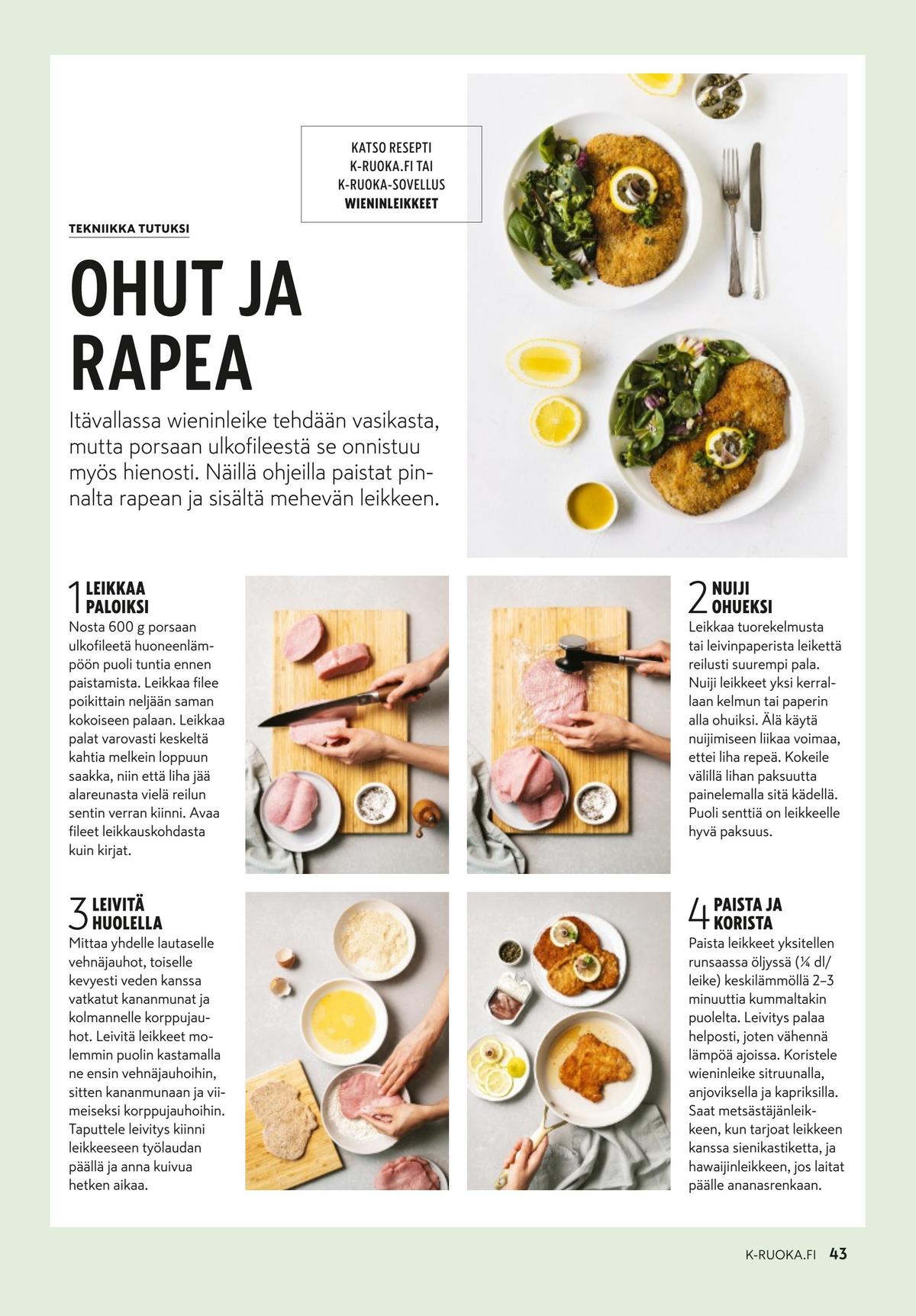 Katso ketjun K-Ruoka tarjouslehti viikolta 37 sivustolla Viikkotarjoukset.fi. Löydät monia hyviä tarjouksia erilaisista tuotteista. Lue tarjouslehti täältä! Sivu 43