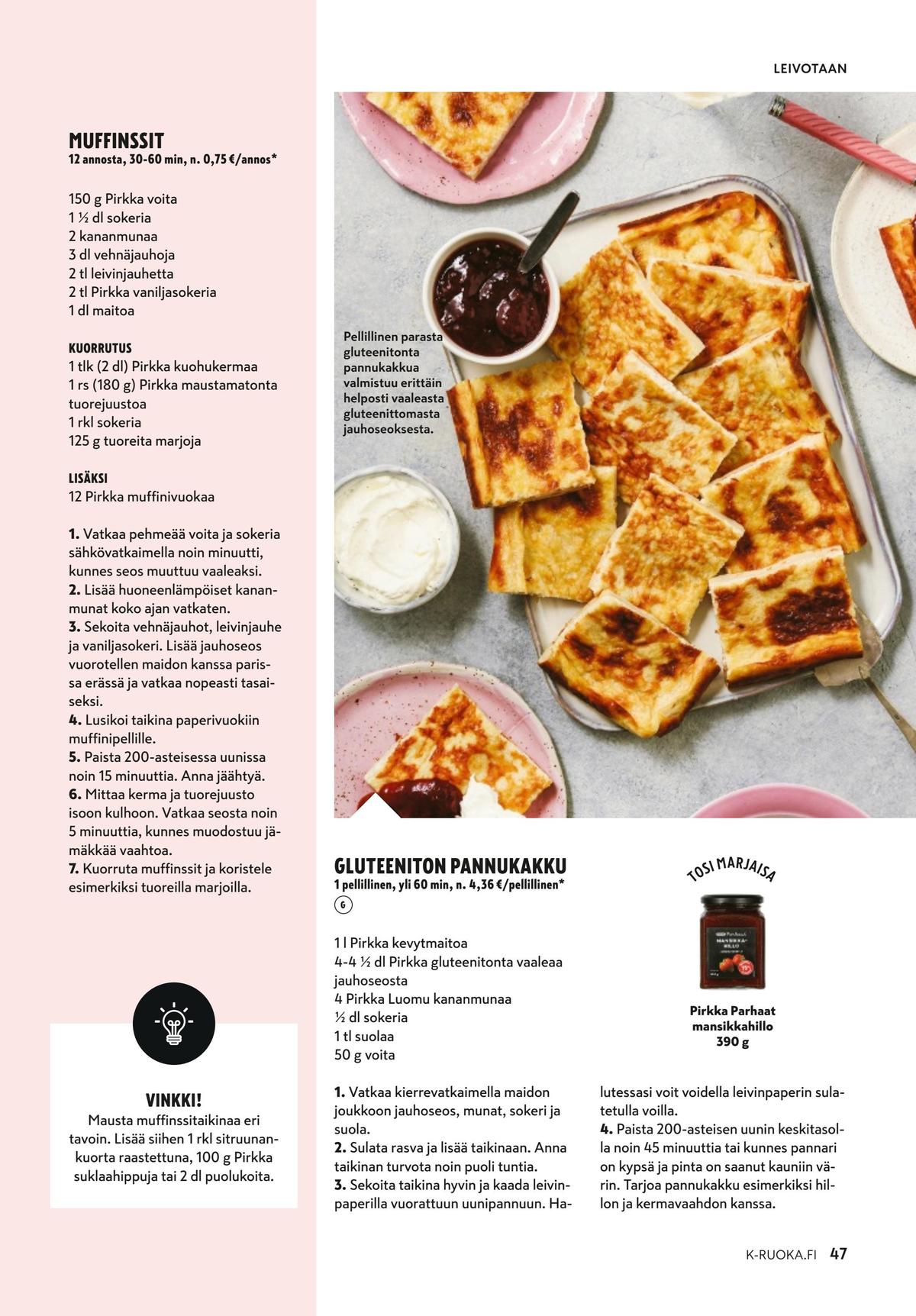 Katso ketjun K-Ruoka tarjouslehti viikolta 37 sivustolla Viikkotarjoukset.fi. Löydät monia hyviä tarjouksia erilaisista tuotteista. Lue tarjouslehti täältä! Sivu 47