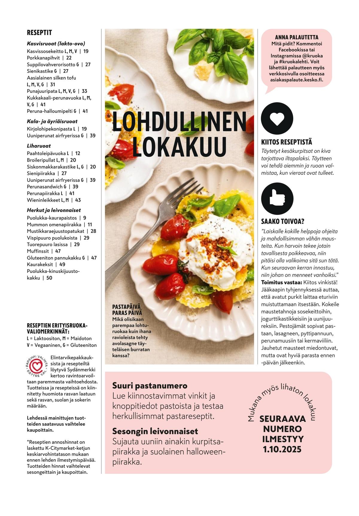 Katso ketjun K-Ruoka tarjouslehti viikolta 37 sivustolla Viikkotarjoukset.fi. Löydät monia hyviä tarjouksia erilaisista tuotteista. Lue tarjouslehti täältä! Sivu 56