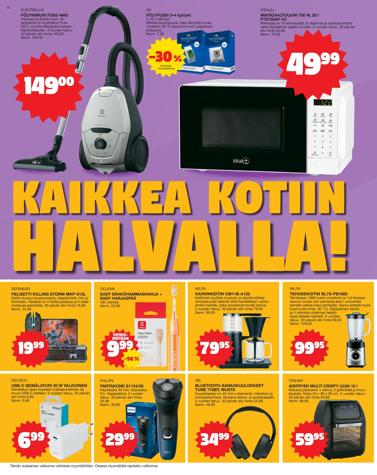 Katso ketjun Tokmanni tarjouslehti viikolta 37 sivustolla Viikkotarjoukset.fi. Löydät monia hyviä tarjouksia erilaisista tuotteista, esimerkiksi usb-laturit deltaco tai tehosekoittimet wilfa. Lue tarjouslehti täältä! Sivu 10